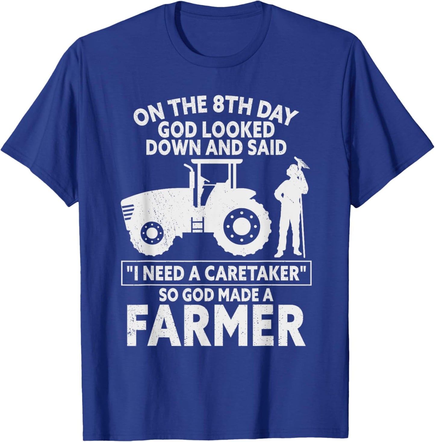 So God Made a Farmer Farming Agriculture T-Shirt - T-Shirt | Royal