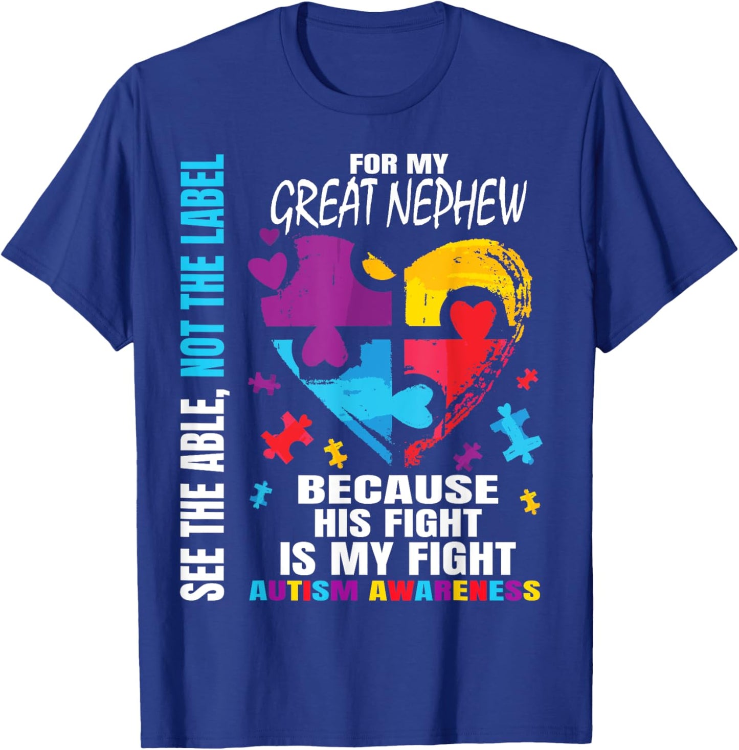 His Fight Blue Great Nephew Autism Awareness Aunt Uncle T-Shirt - T-Shirt | Royal