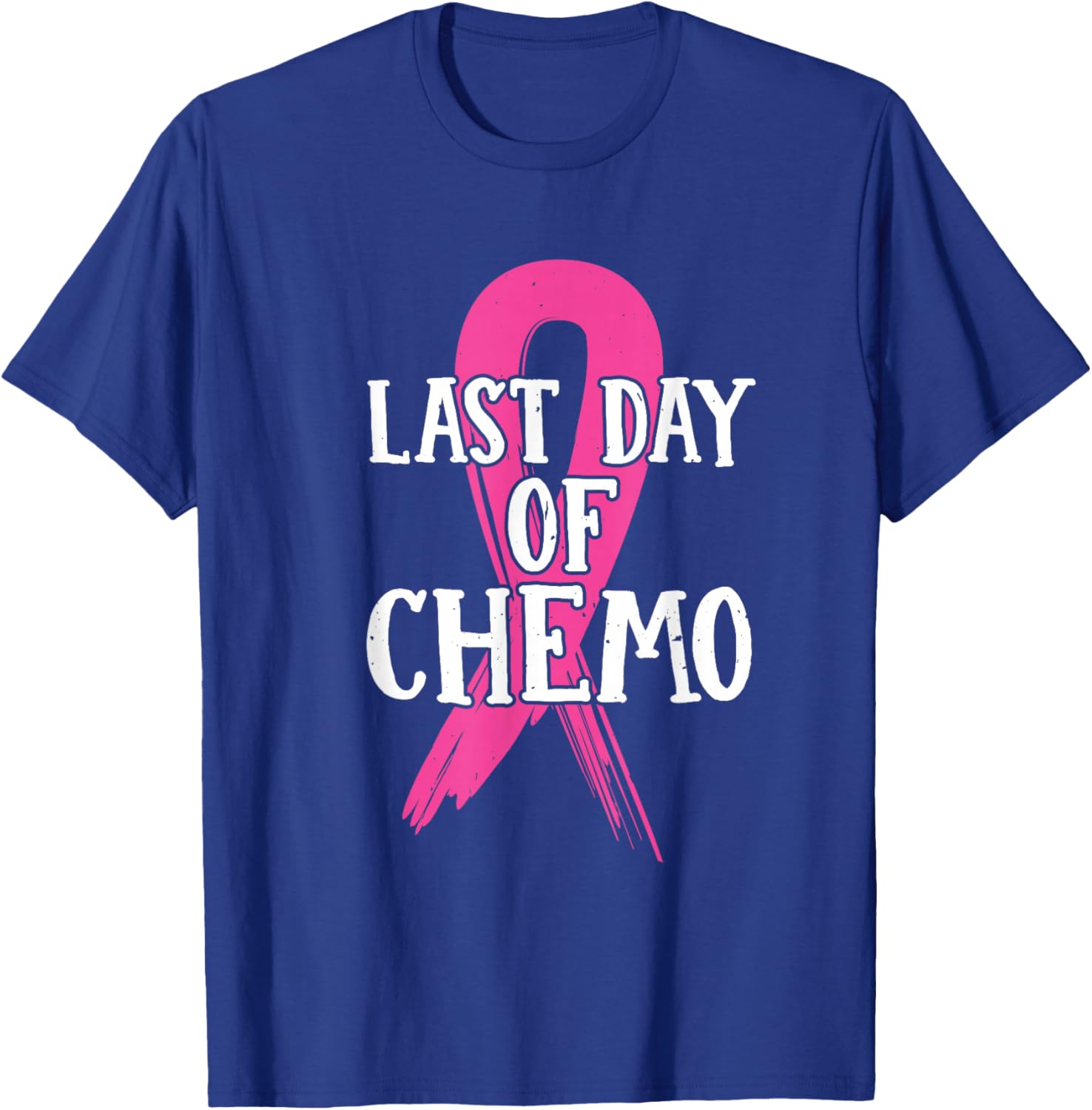 Pink Ribbon Last Day Of Chemo Breast Cancer T-Shirt - T-Shirt | Royal