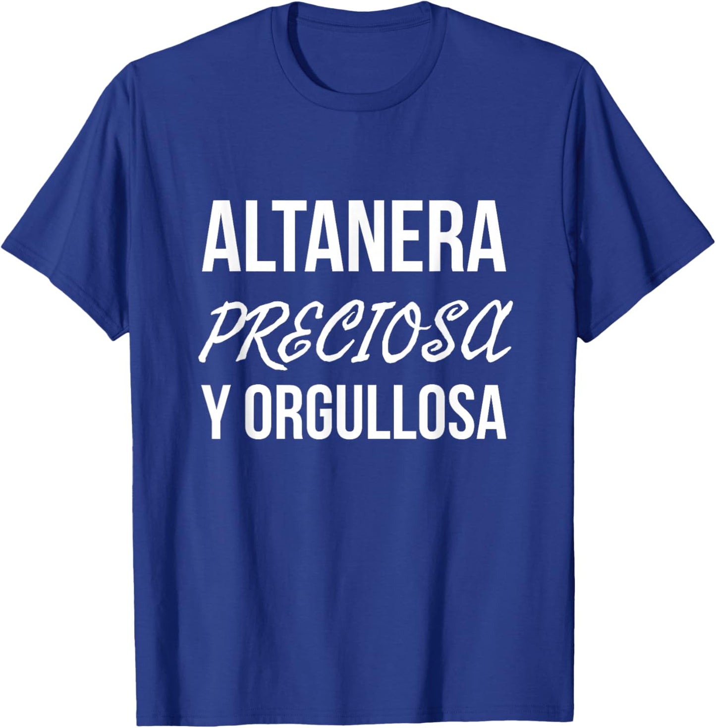 Altanera Preciosa Y Orgullosa Black Women's Classic Fit T-Shirt - T-Shirt | Royal