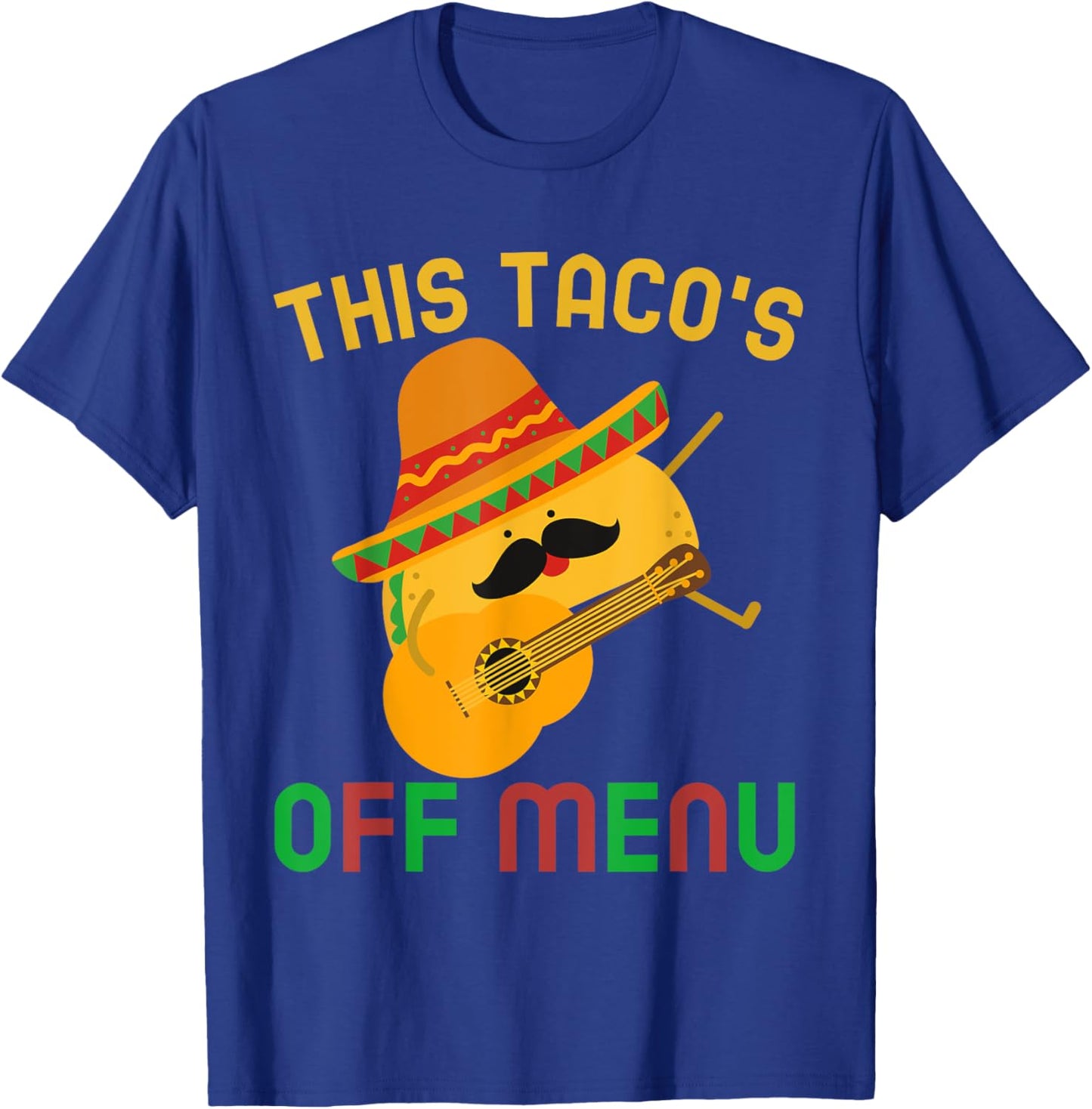 This Taco's Off Menu Funny Bachelor Bachelorette Kawaii Taco T-Shirt - T-Shirt | Royal