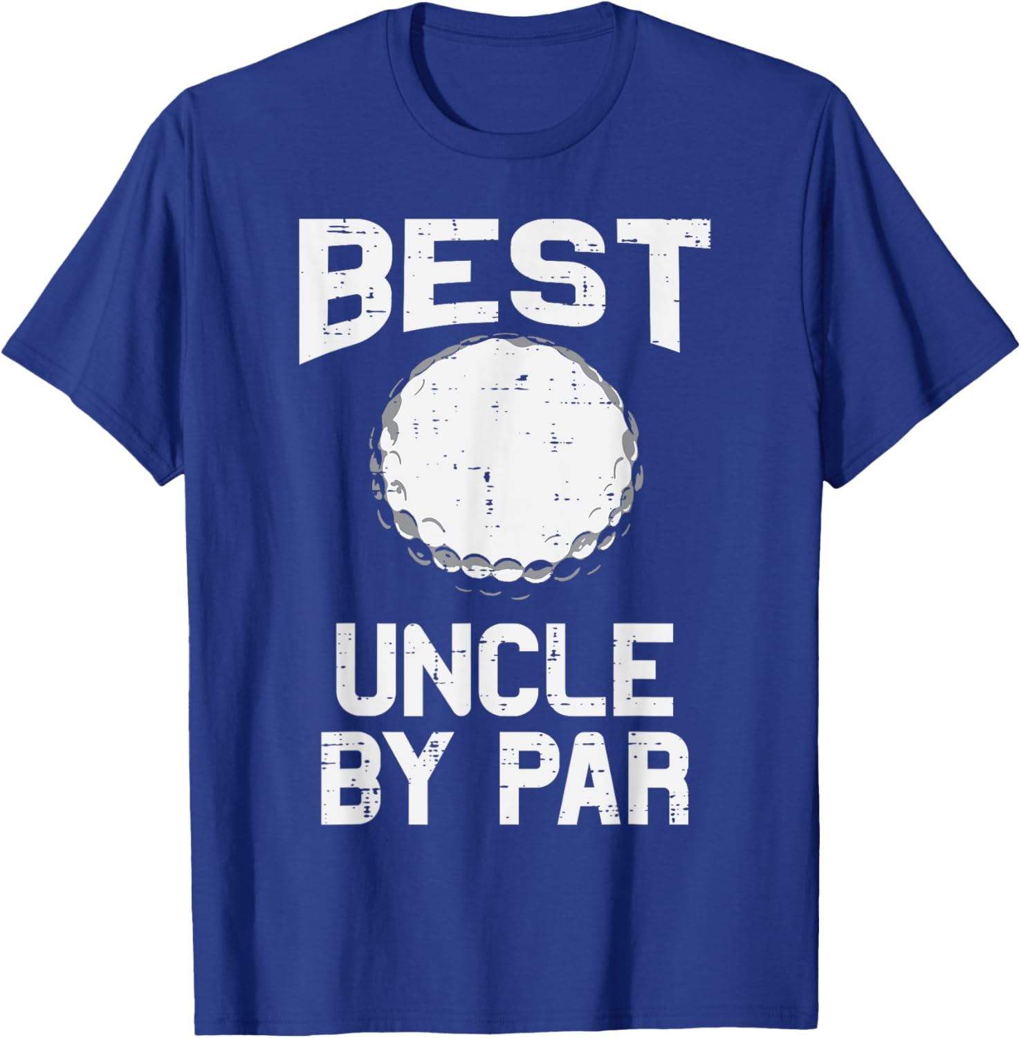 Best Uncle By Par Golf Ball Funny Golfing Player Golfer Men T-Shirt - T-Shirt | Royal