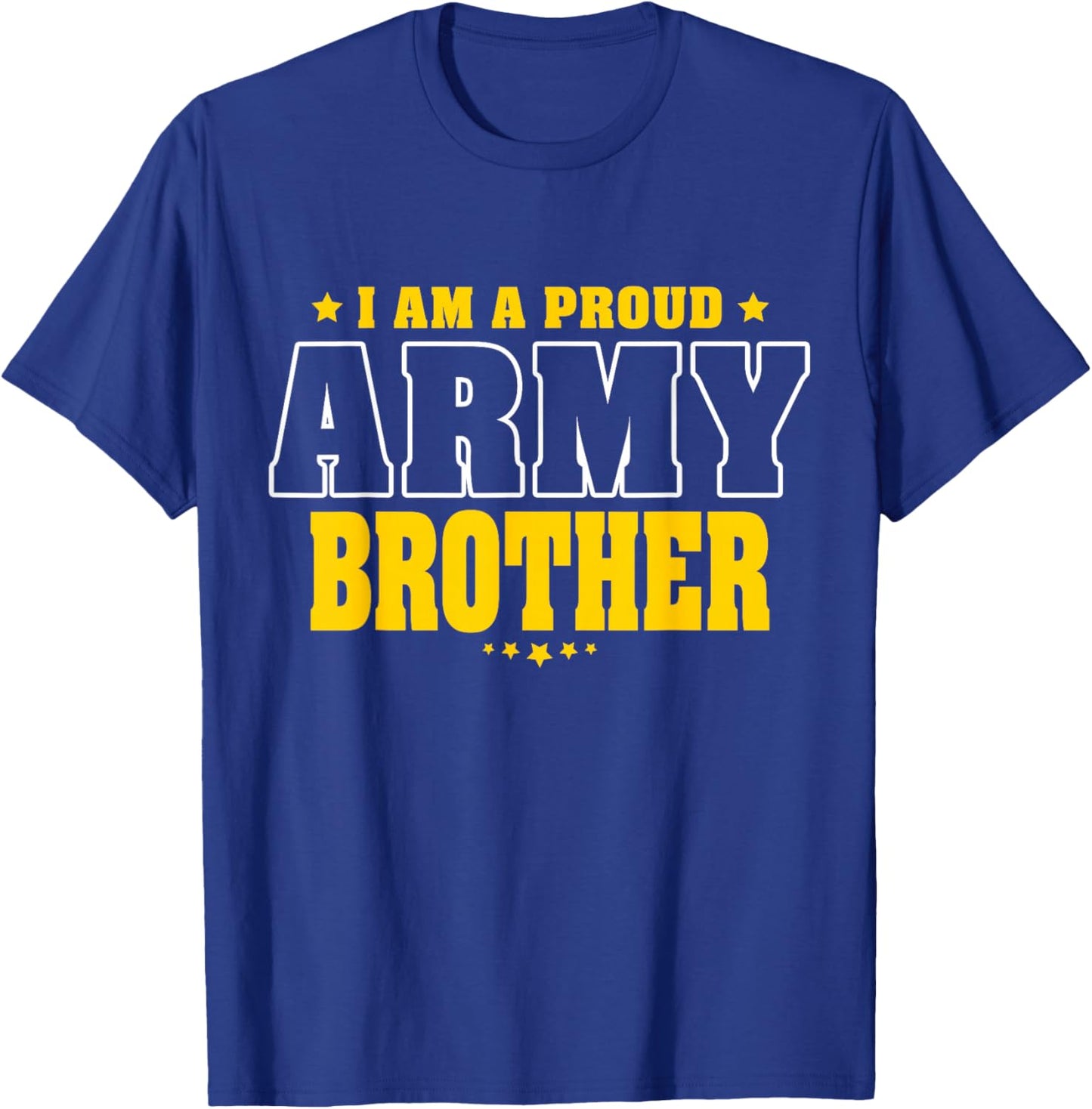 I Am A Proud Brother of an Army Soldier T-Shirt - T-Shirt | Royal