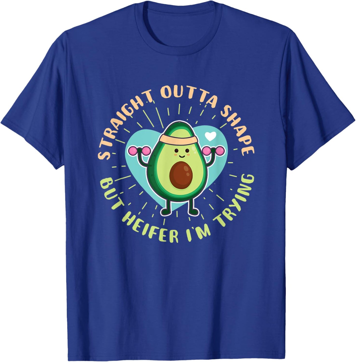 Straight Outta Shape But Heifer I'm Trying Workout Funny Gym T-Shirt - T-Shirt | Royal
