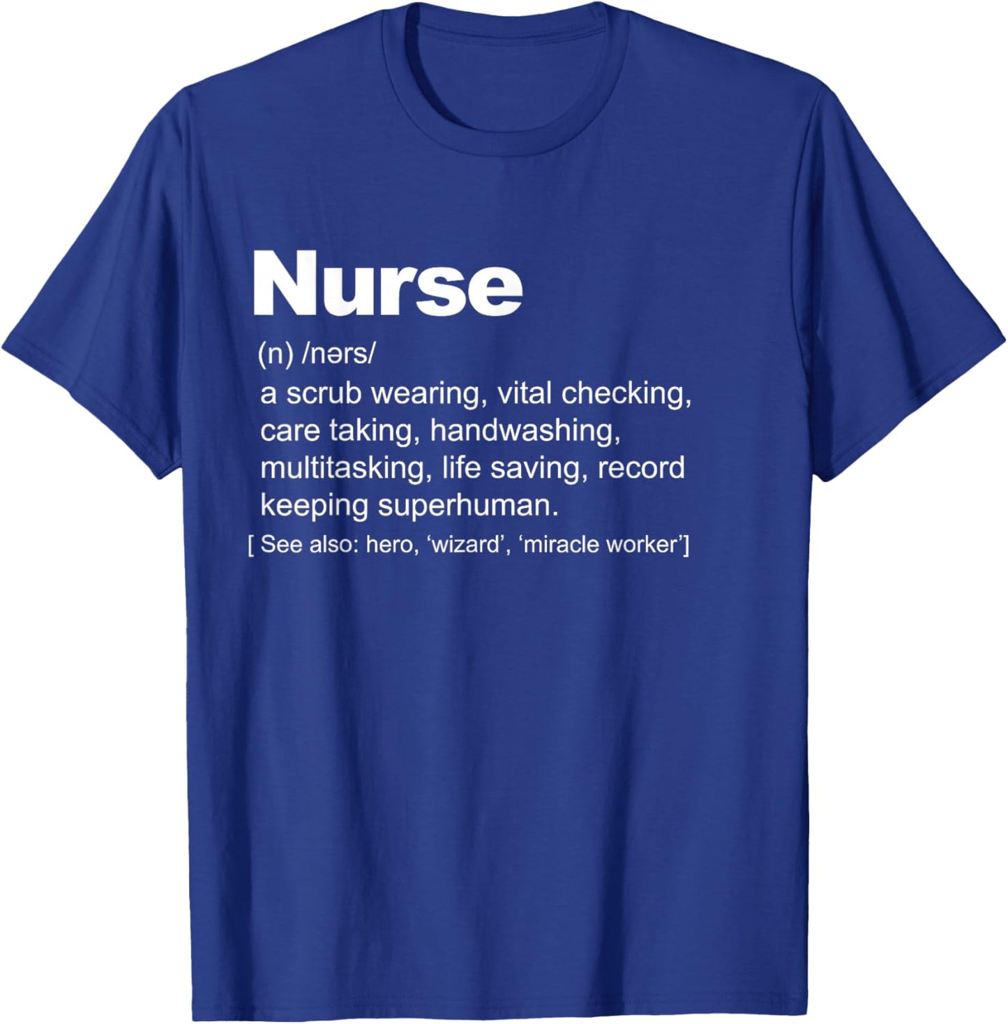 Nurse Definition funny Nurse Definition T-Shirt - T-Shirt | Royal