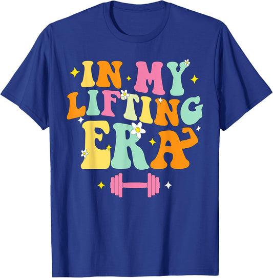 In My Lifting Era Workout Sport Motivation Fitness Gym T-Shirt - T-Shirt | Royal