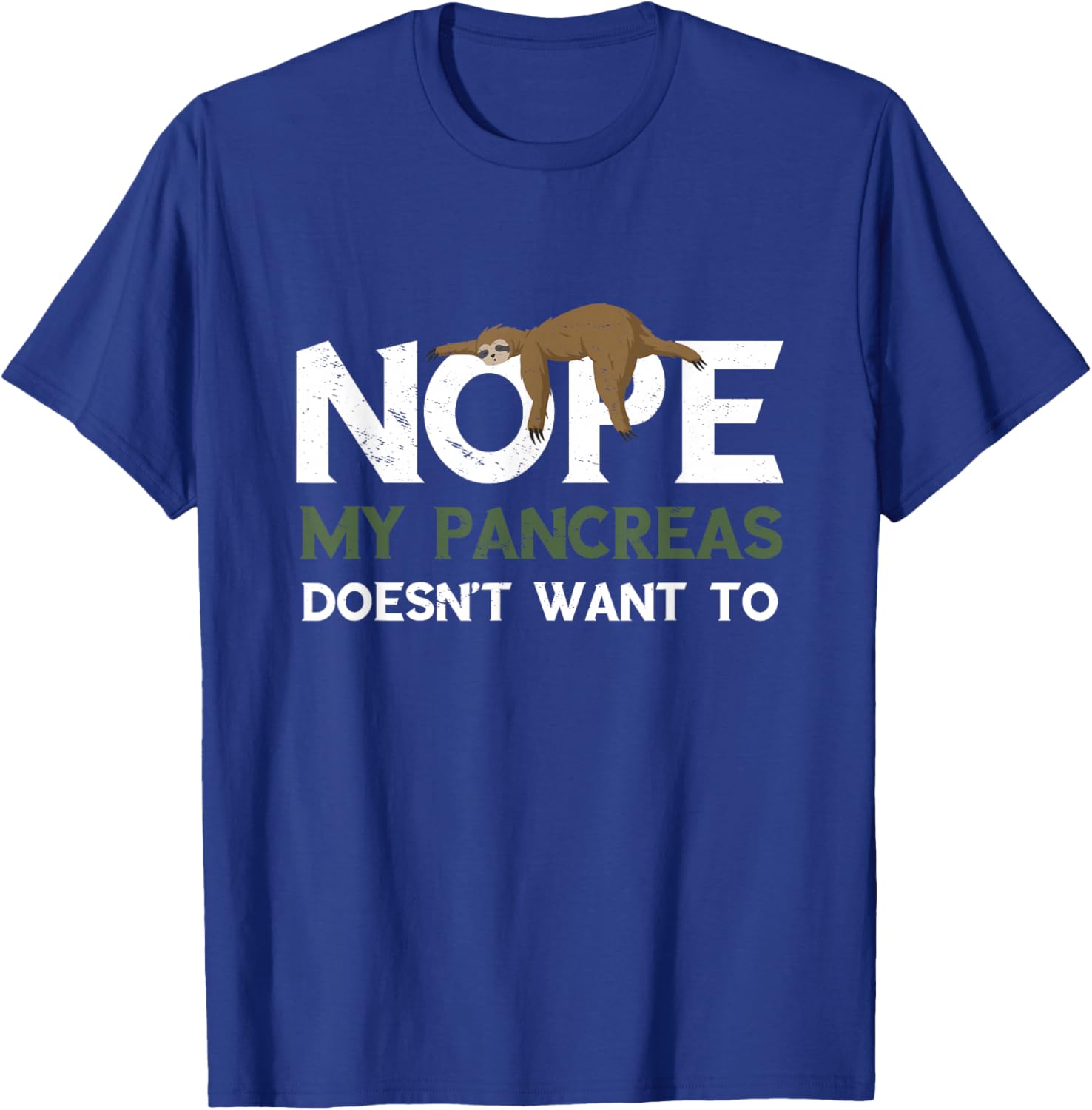 Pancreas Sloth Sleep Tired My Pancreas Says Noh Diabetic T-Shirt - T-Shirt | Royal