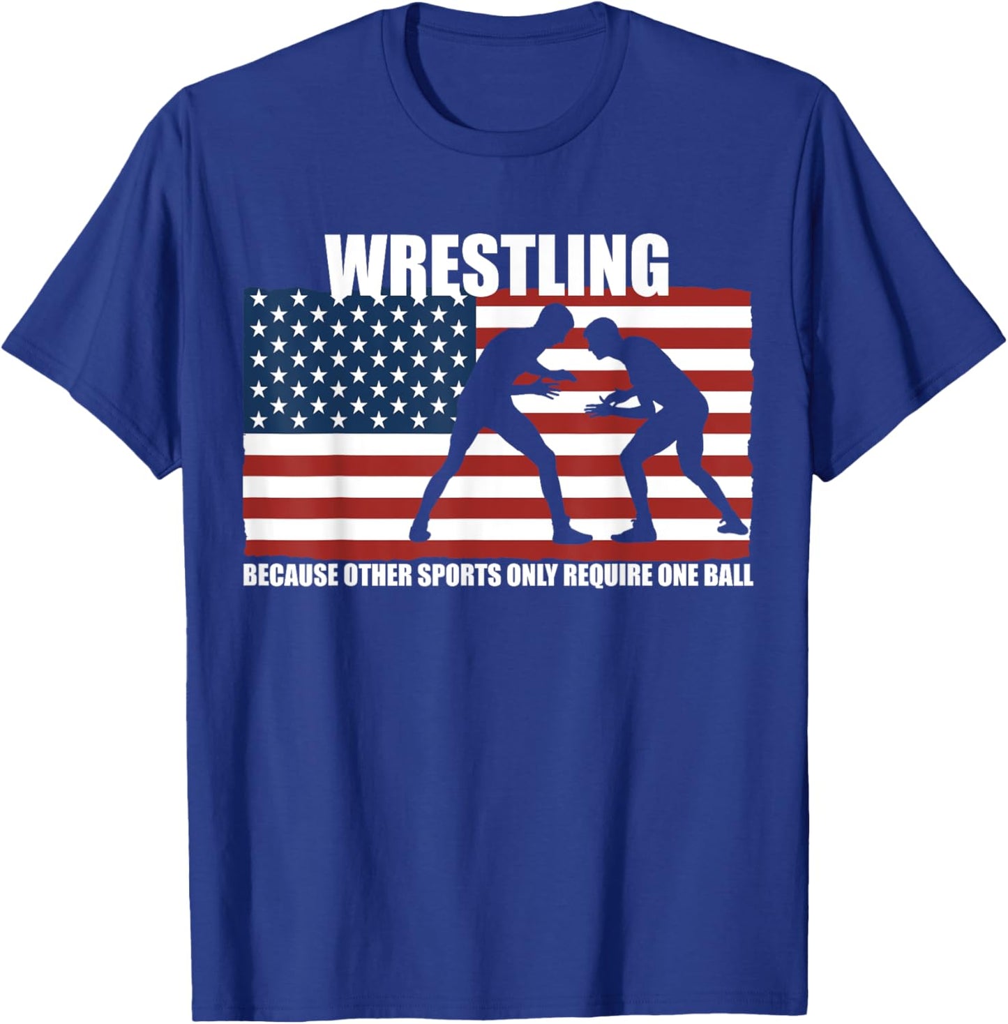 US Flag Wrestling because other sports only require one ball T-Shirt - T-Shirt | Royal