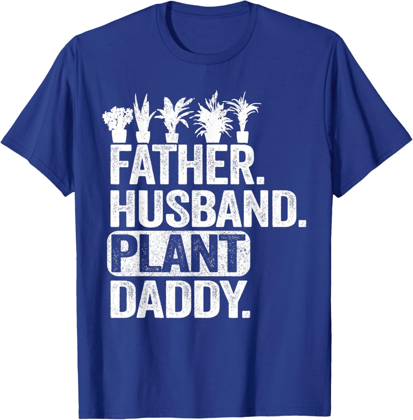 Funny Landscaper Gardener Dad Father Husband Plant Daddy T-Shirt - T-Shirt | Royal