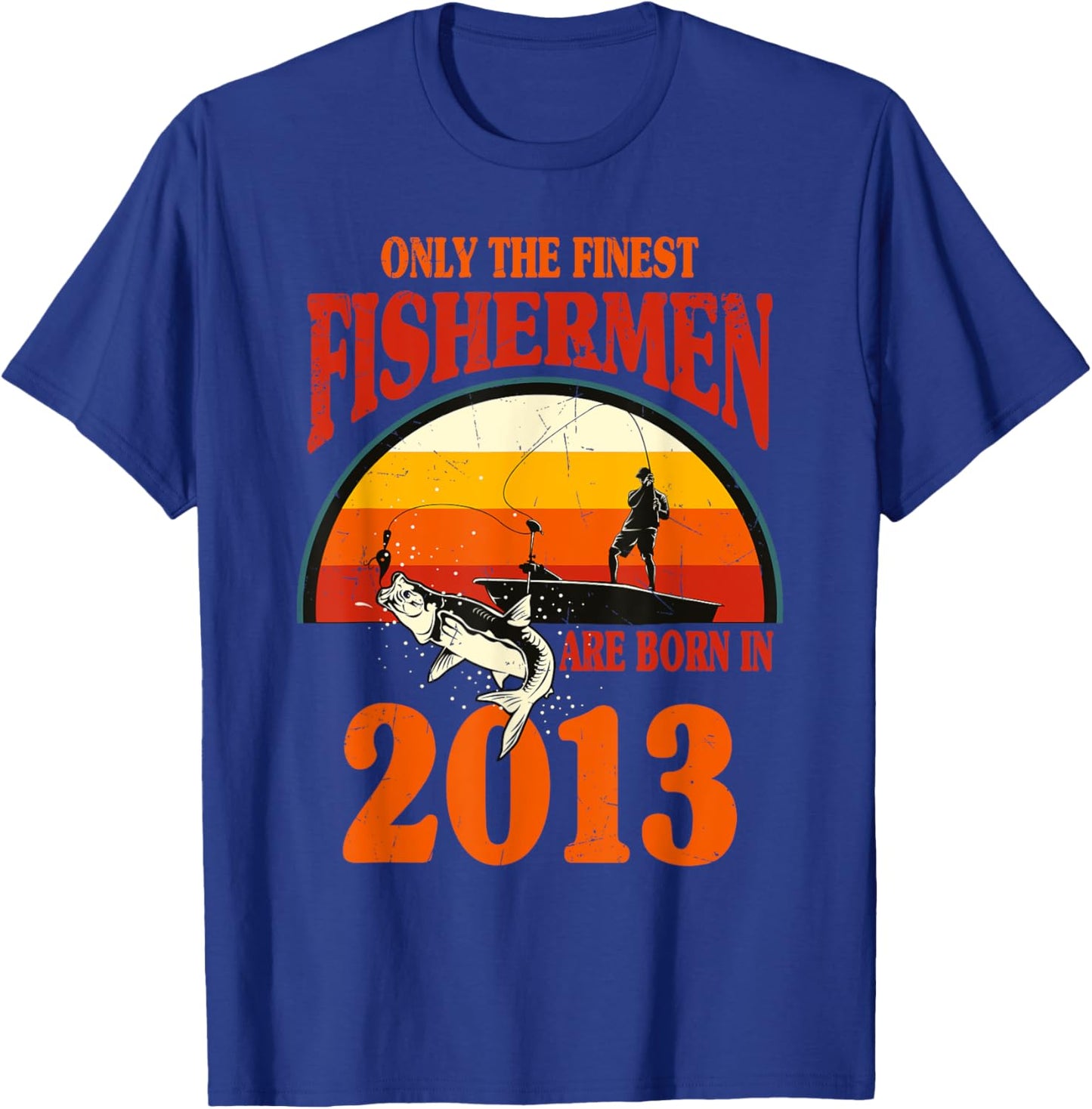 12 Year Old Fishing Fishermen Are Born In 2013 12th Birthday T-Shirt - T-Shirt | Royal