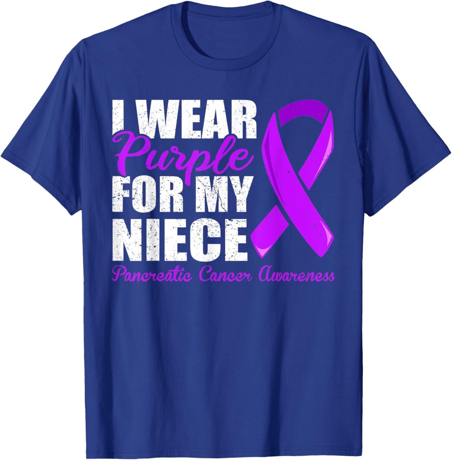 Pancreatic Cancer Niece Shirt, Pancreatic Cancer Niece T-Shirt - T-Shirt | Royal
