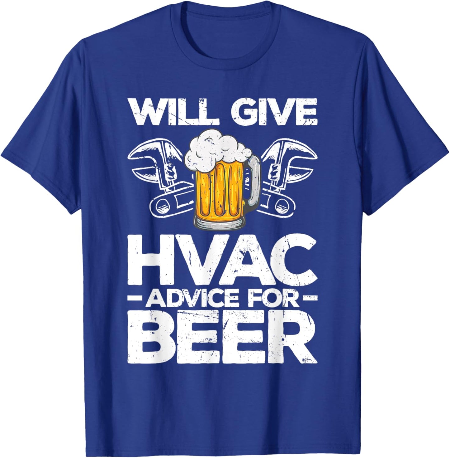 Will Give HVAC Advice For Beer - HVAC Engineer - HVAC T-Shirt - T-Shirt | Royal