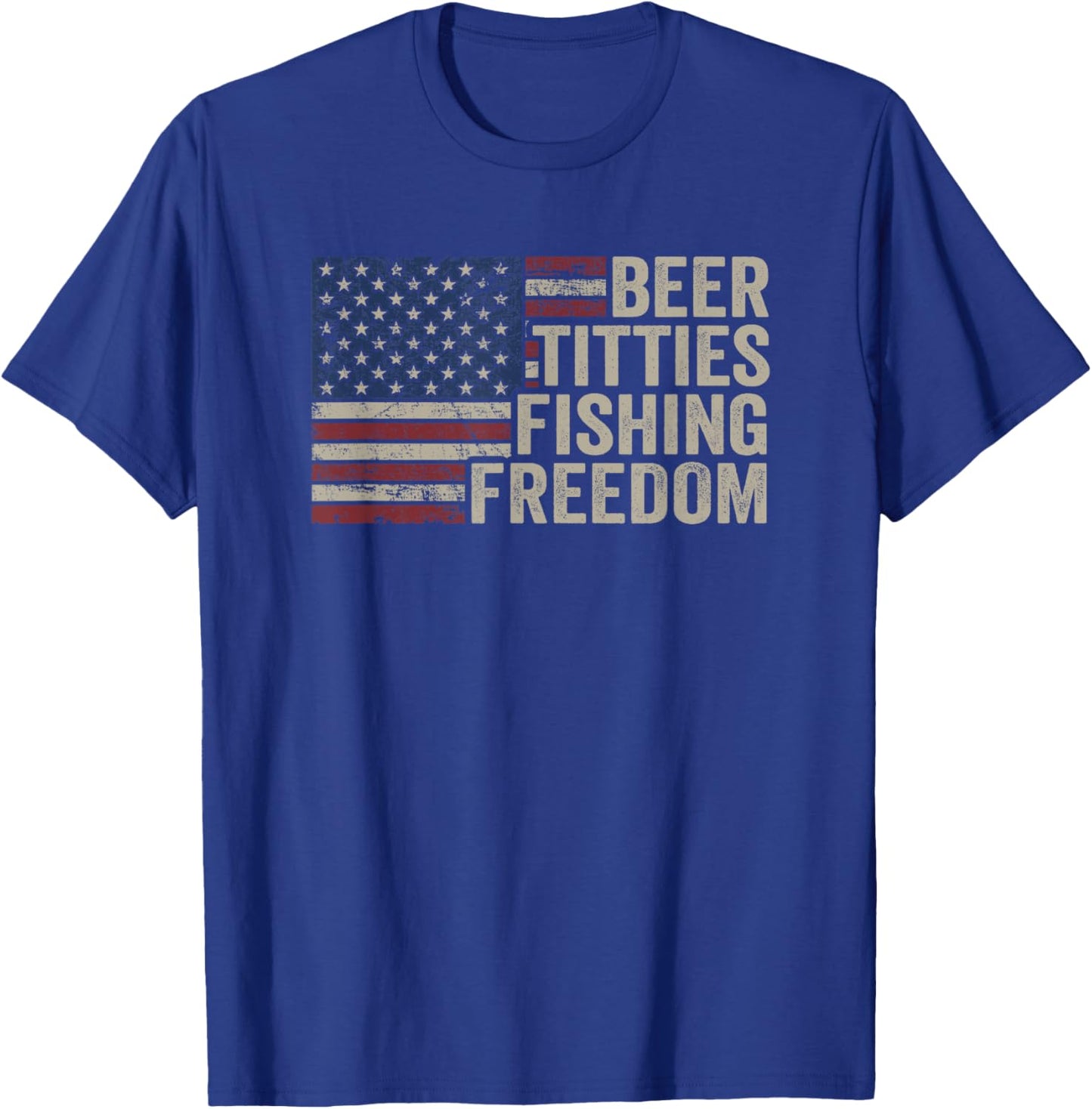 Beer Titties Fishing Freedom - Funny Drinking USA Flag T-Shirt - T-Shirt | Royal