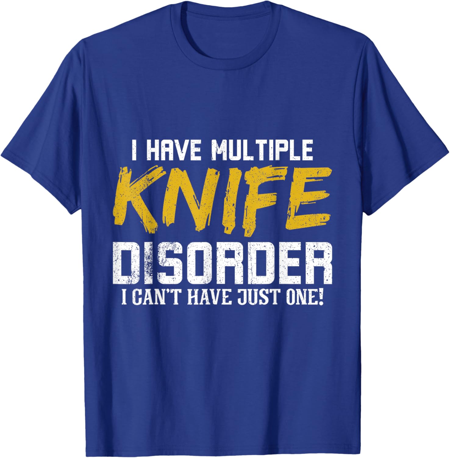 Pocket Knifes Collector I Have Multiple Knife Disorder T-Shirt - T-Shirt | Royal