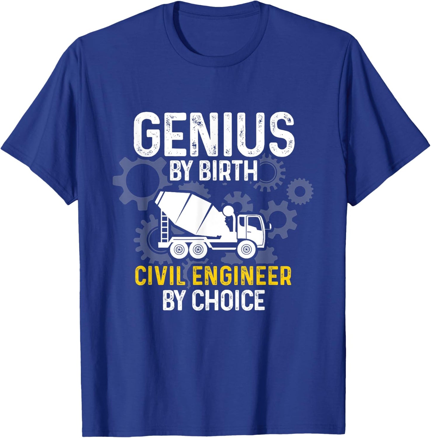 Structural Engineering Funny Civil Engineer By Choice T-Shirt - T-Shirt | Royal
