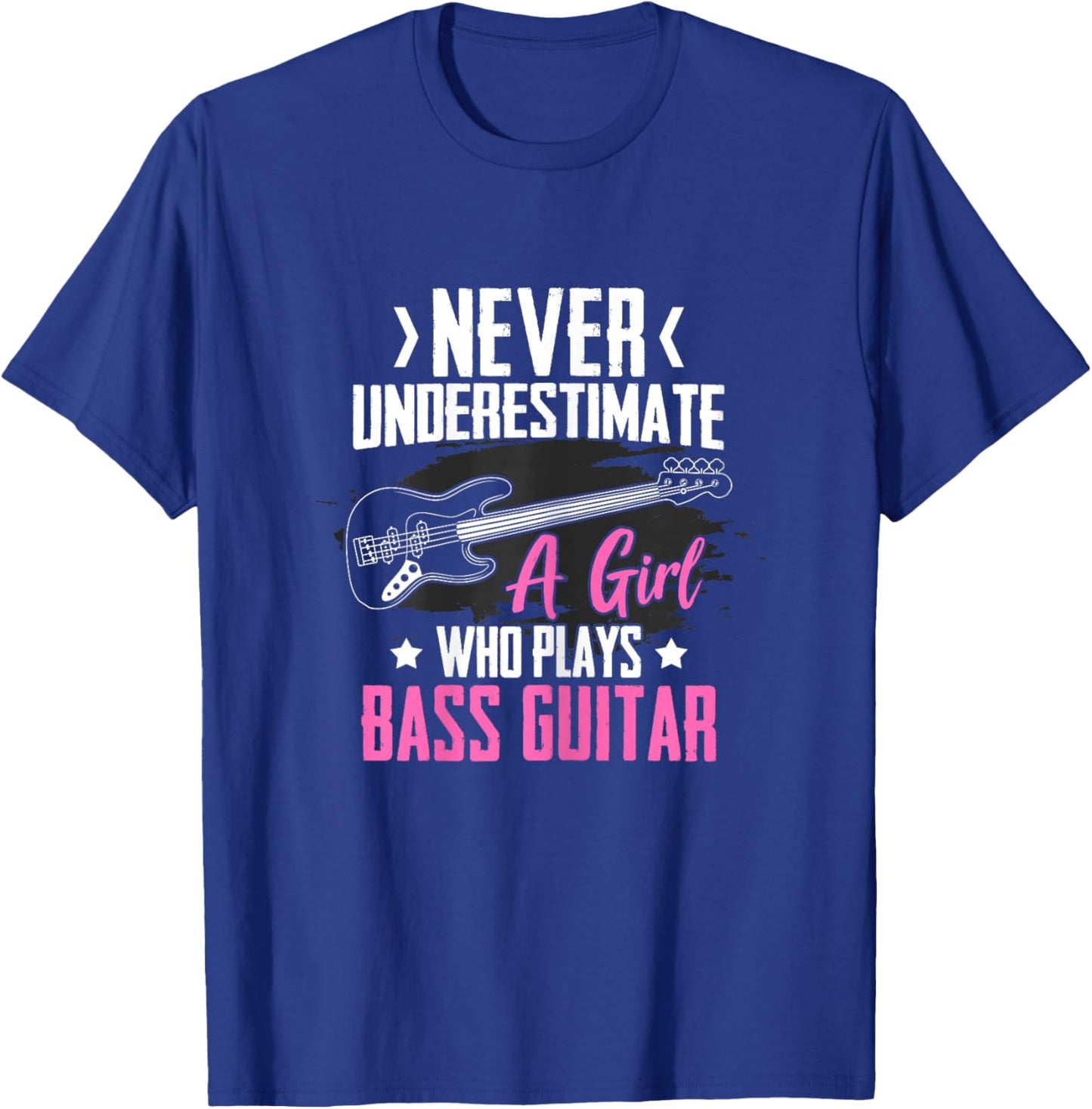 Funny Bass Guitar Lover Graphic Women and Girls Bass Player T-Shirt - T-Shirt | Royal