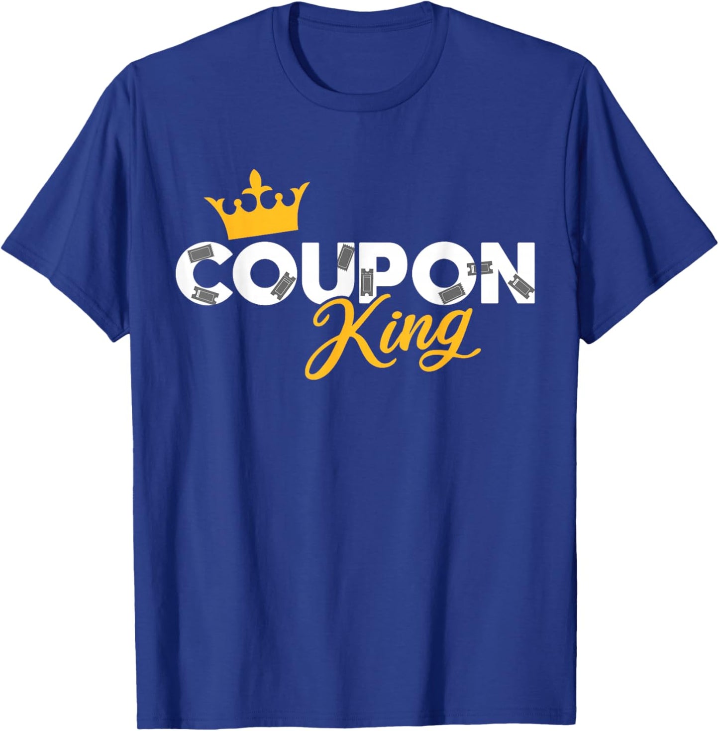 Couponer Couponing Crown Coupon King T-Shirt - T-Shirt | Royal