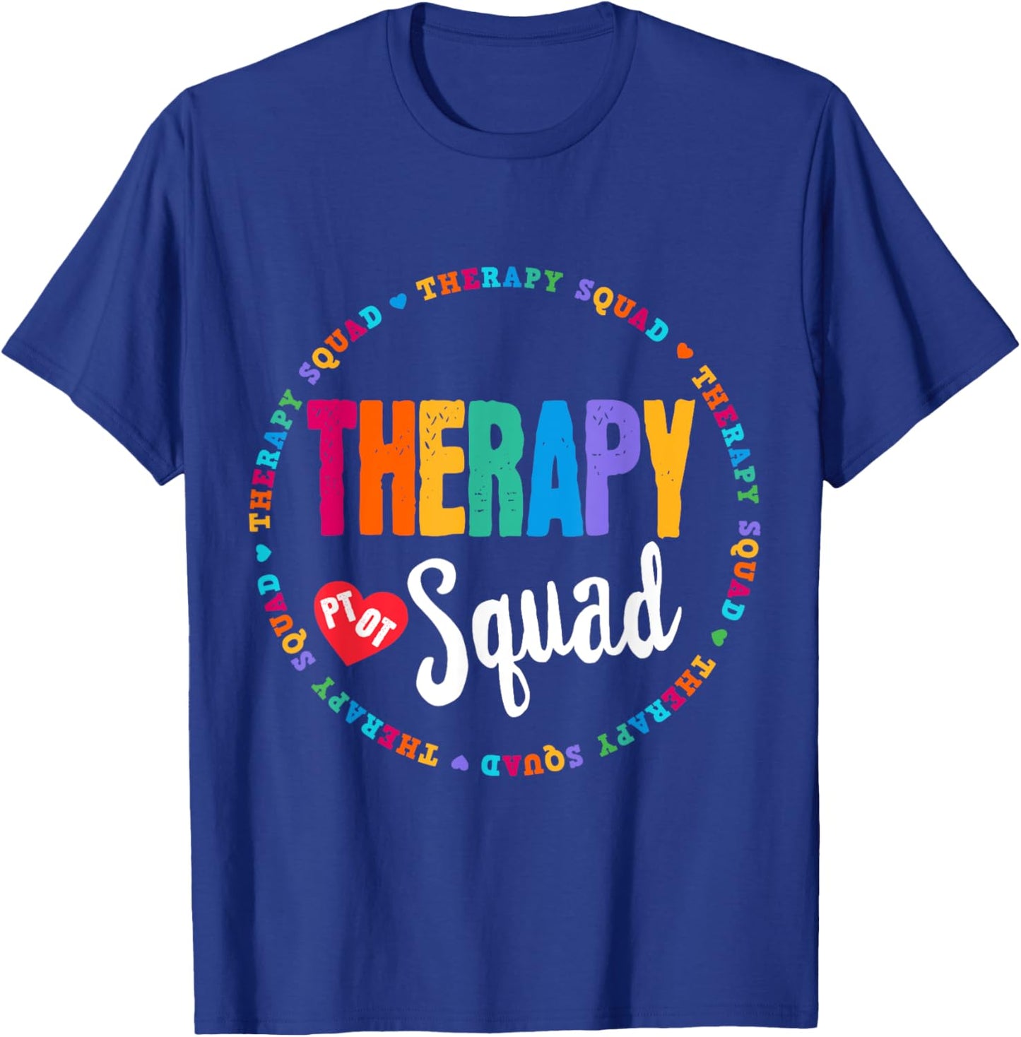 Therapy Squad PT, OT Crew Occupational Therapist Week Team T-Shirt - T-Shirt | Royal