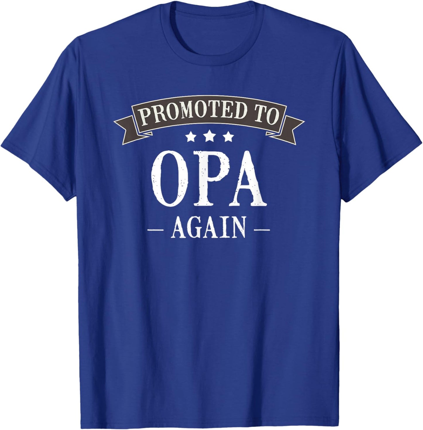 Opa: New - Promoted To Opa Again T-Shirt - T-Shirt | Royal