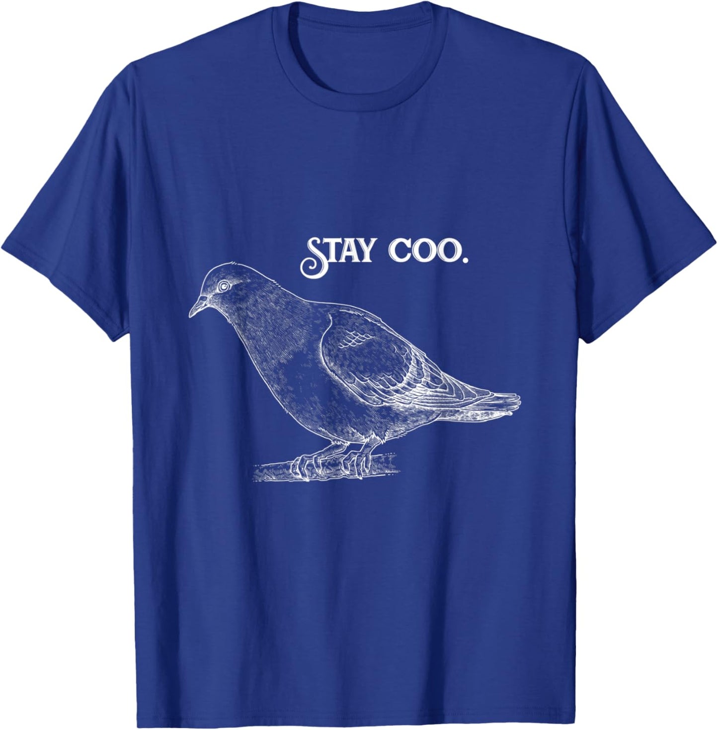 Funny graphic Stay Coo With A Piegon T-Shirt - T-Shirt | Royal