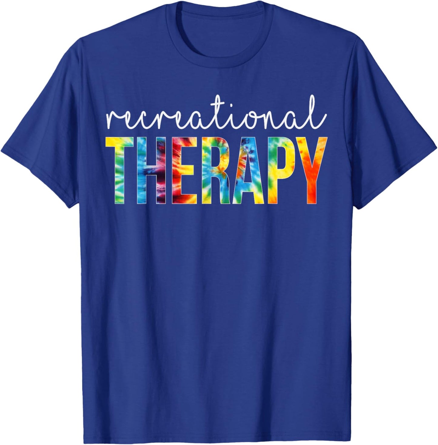 Recreational Therapy Appreciation Day Tie Dye Women For Work T-Shirt - T-Shirt | Royal