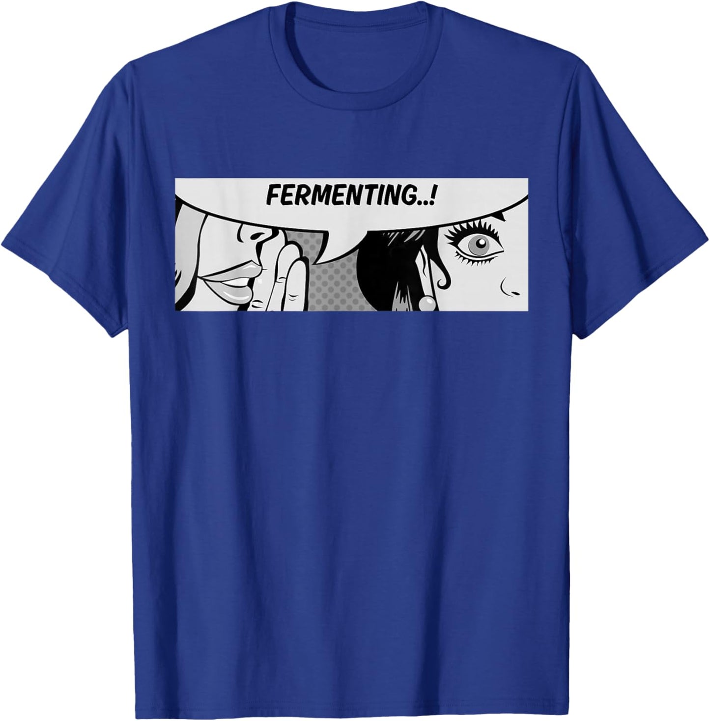 Fermenting - Women Whispering - Ferment - Comic T-Shirt - T-Shirt | Royal