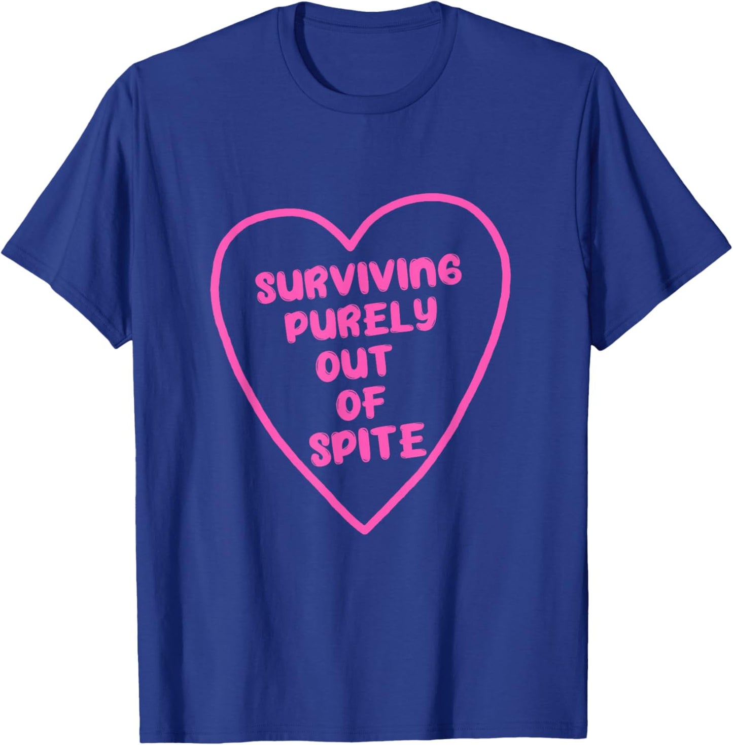 Surviving Purely Out Of Spite Apparel T-Shirt - T-Shirt | Royal