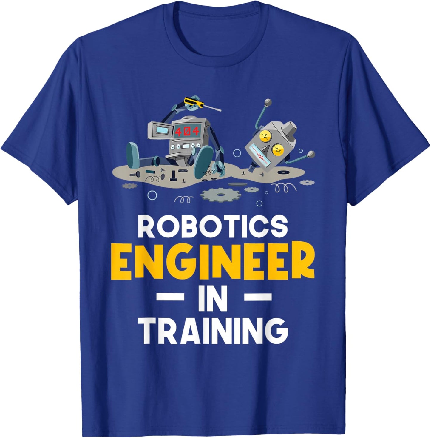 Robotics Engineer In Training - Robot Lover Cyborg T-Shirt - T-Shirt | Royal