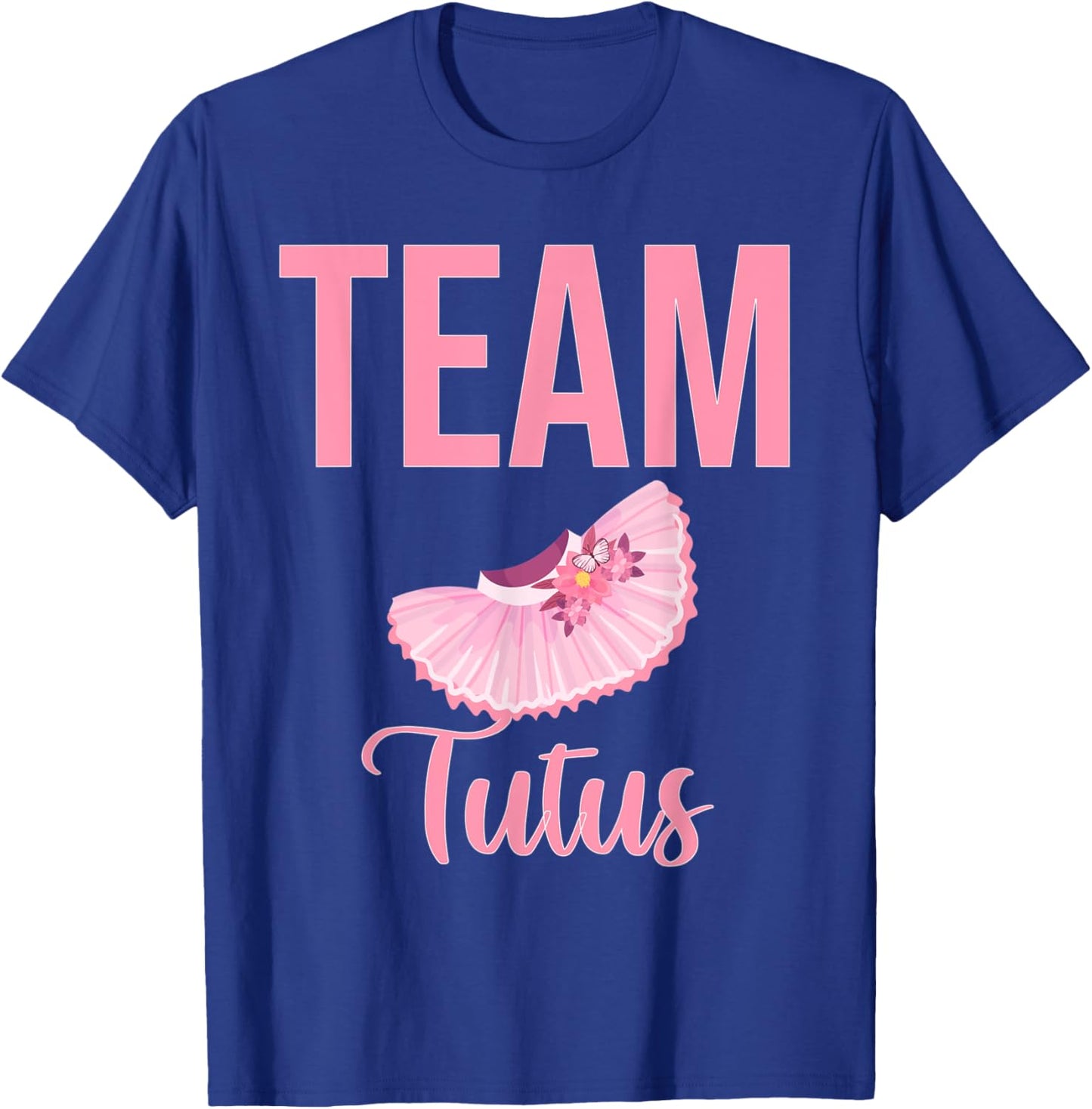 Cute Team Tutus gender reveal for mom and dad T-Shirt - T-Shirt | Royal