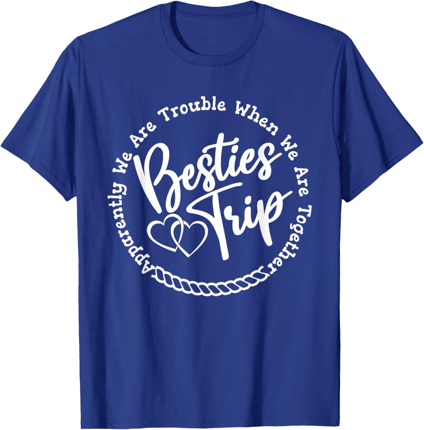 Besties Trip, Girls Weekend, Vacation Funny Women Matching T-Shirt - T-Shirt | Royal