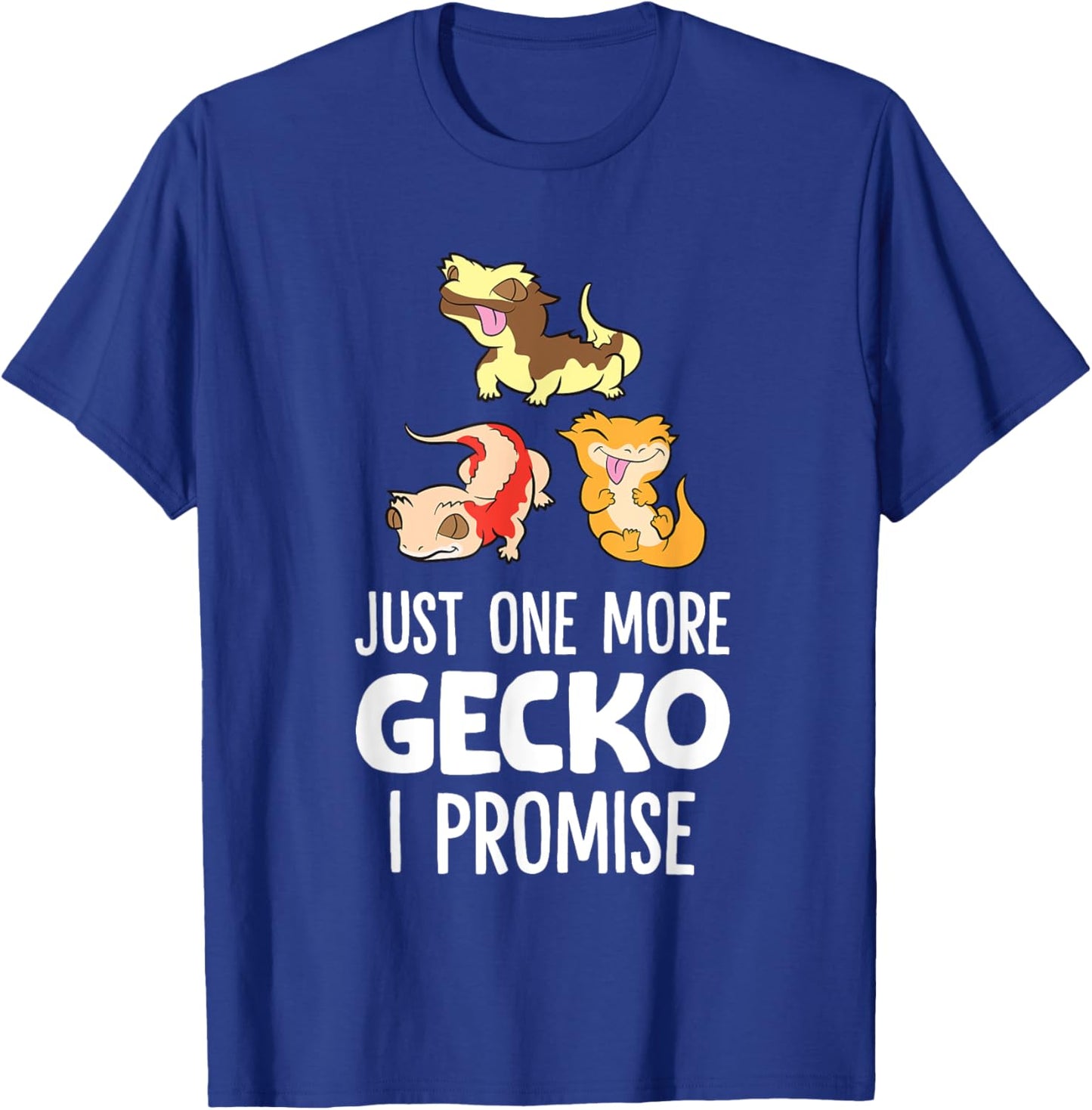 Just One More Crested Gecko I Promise Crested Gecko Owner T-Shirt - T-Shirt | Royal
