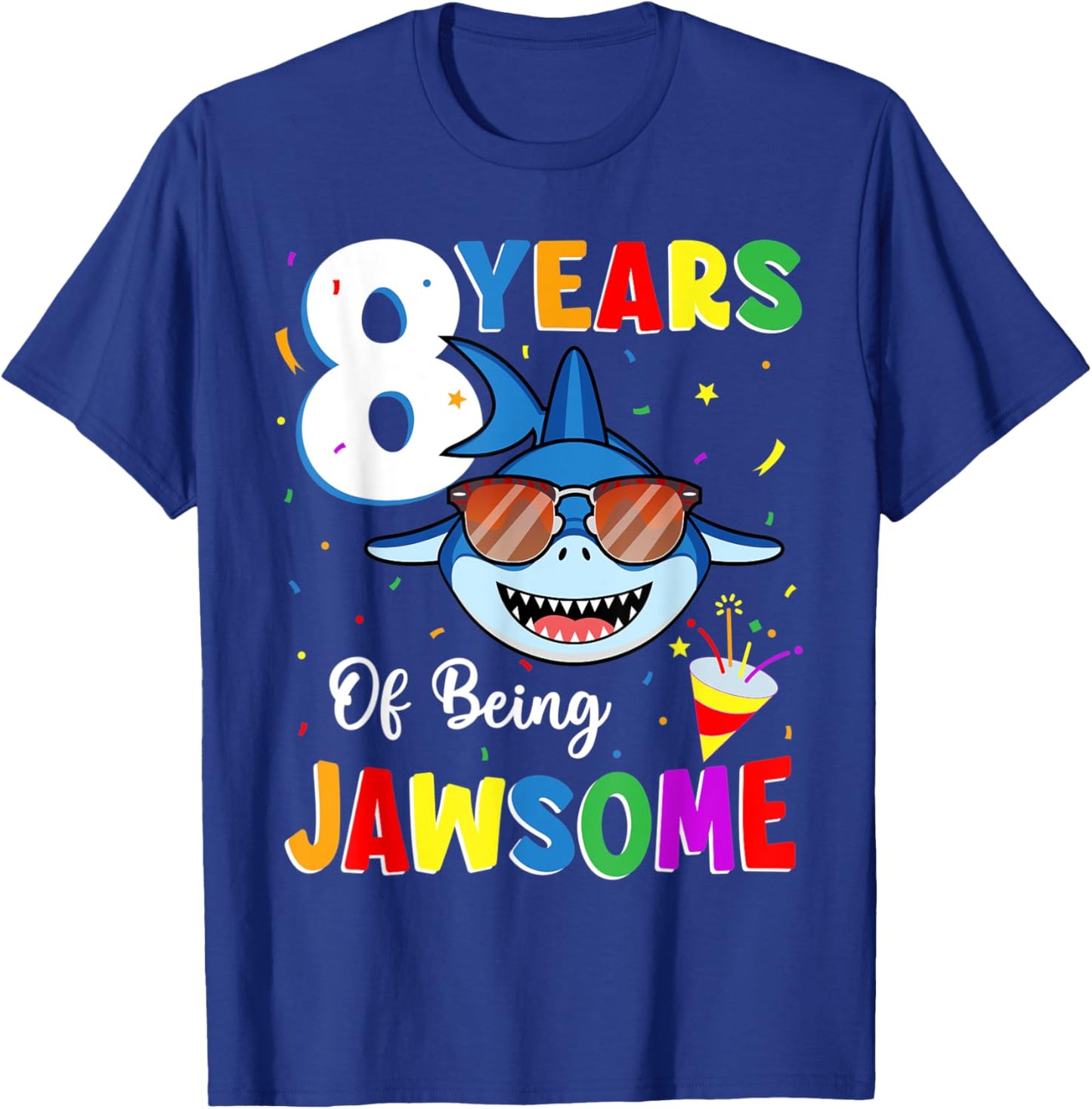 8 Years Of Being Jawsome Shark 8th Birthday 8 Years old T-Shirt - T-Shirt | Royal