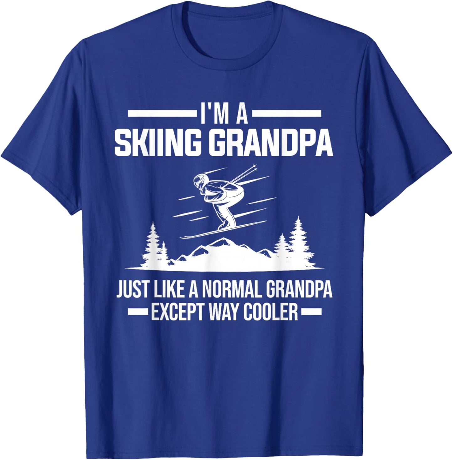 I'm a skiing grandpa normal grandpa ski equipment T-Shirt - T-Shirt | Royal