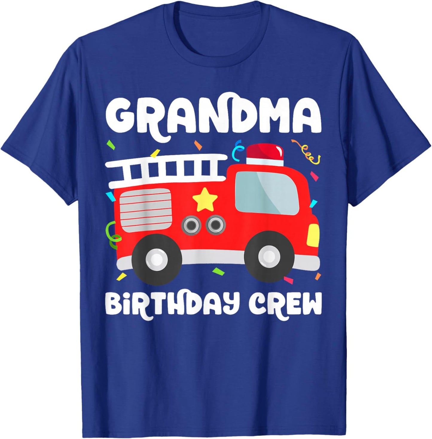 Grandma Birthday Crew Fire Truck Party Firefighter Nana T-Shirt - T-Shirt | Royal