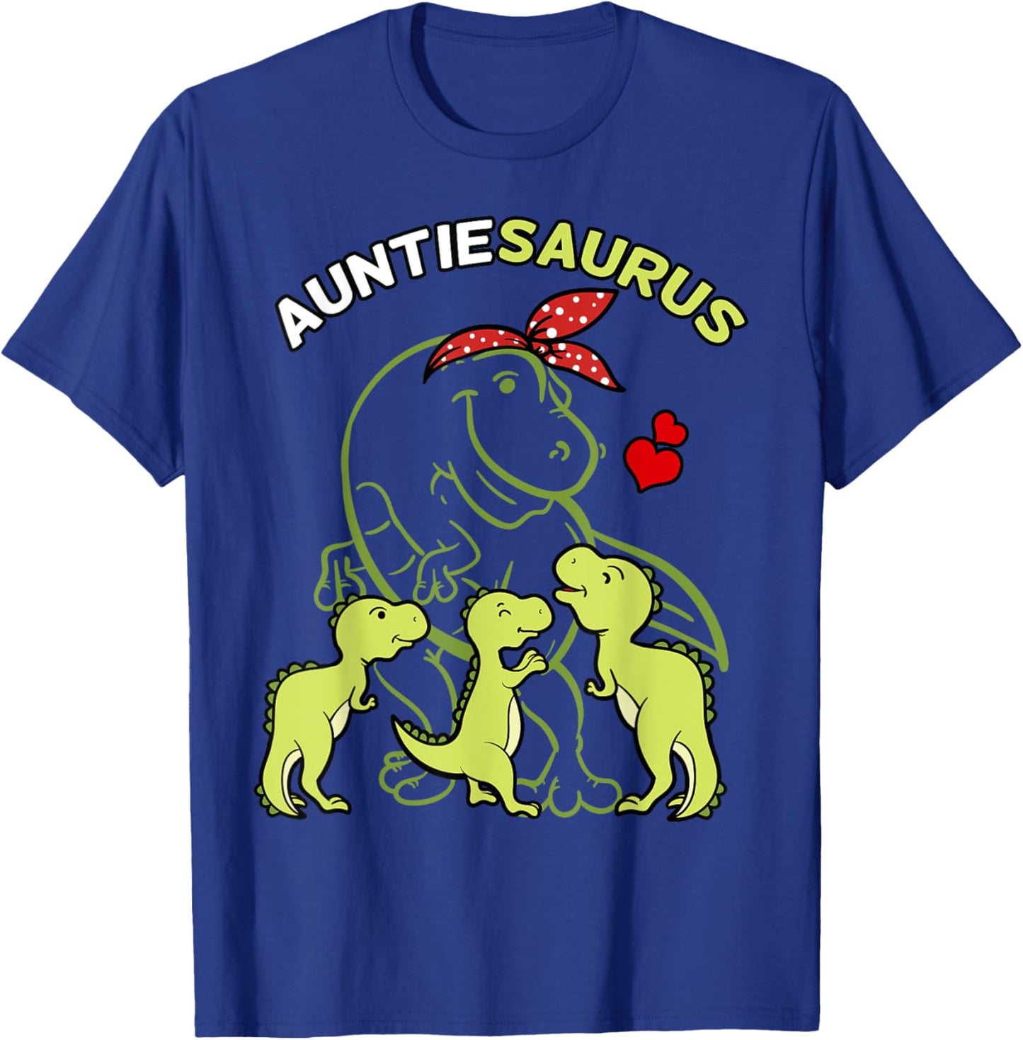 Auntiesaurus Auntie Tyrannosaurus Dinosaur Aunt & Uncle Day T-Shirt - T-Shirt | Royal