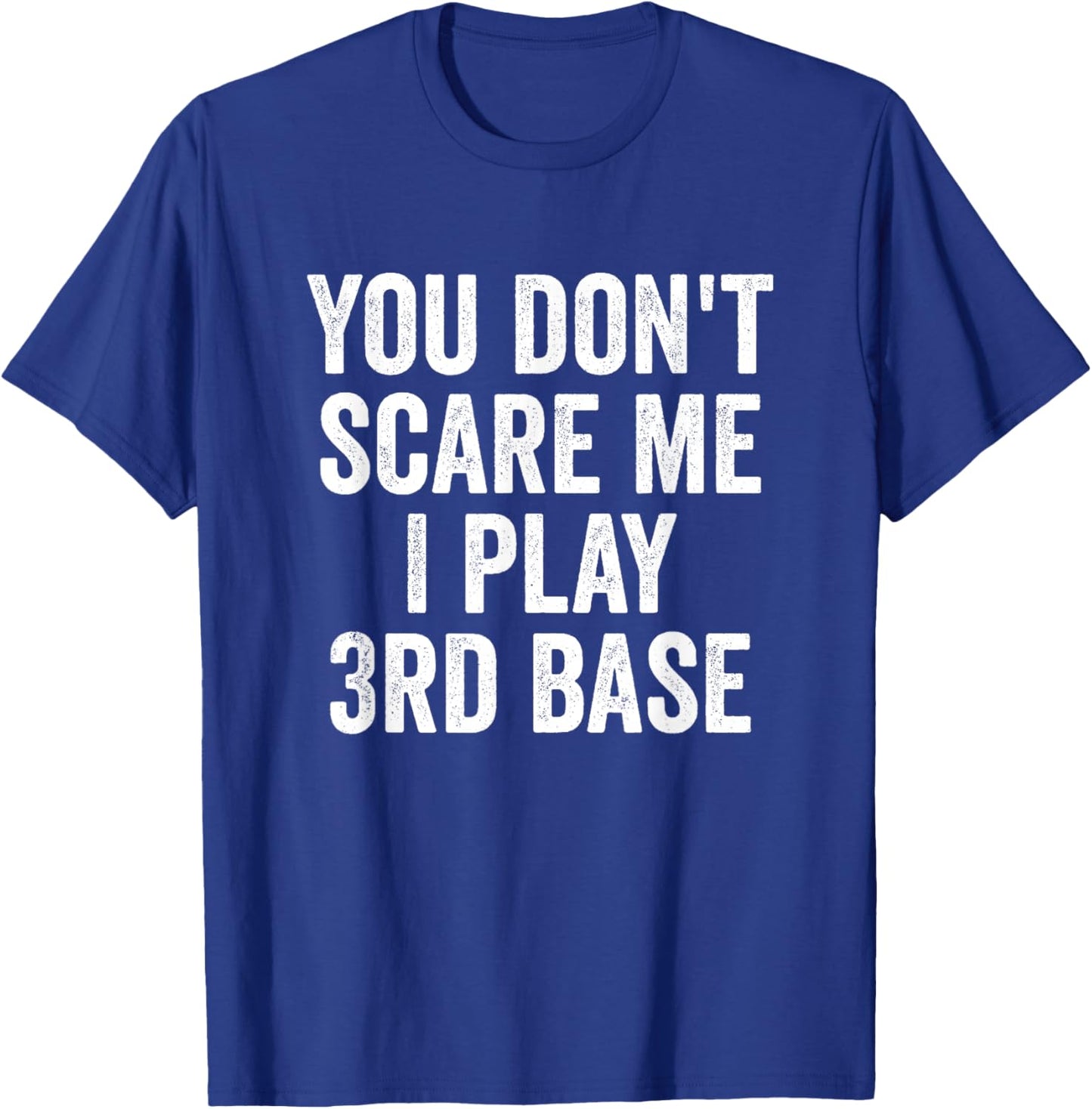 Funny 3rd Base Player Softball Baseball Quote T-Shirt - T-Shirt | Royal