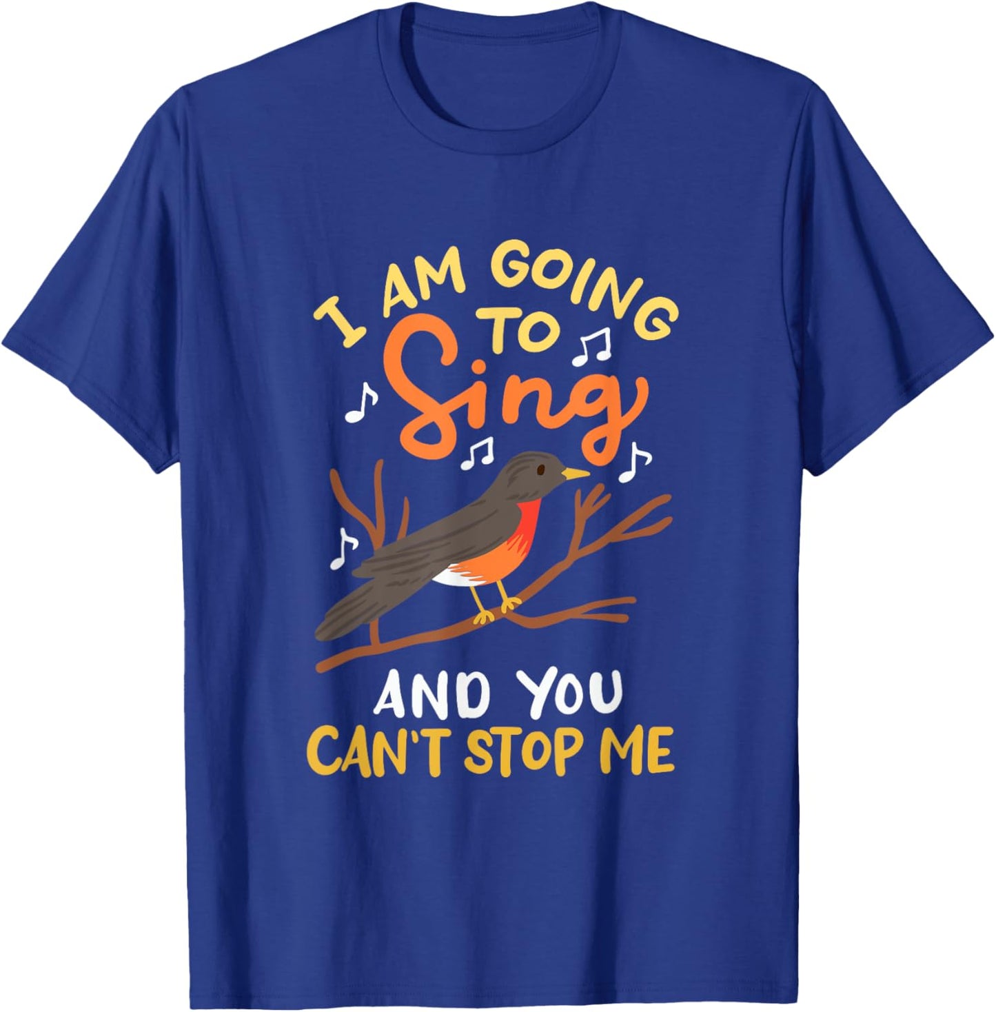 RED ROBIN: I'm Going To Sing, bird nerds, songbird lovers T-Shirt - T-Shirt | Royal