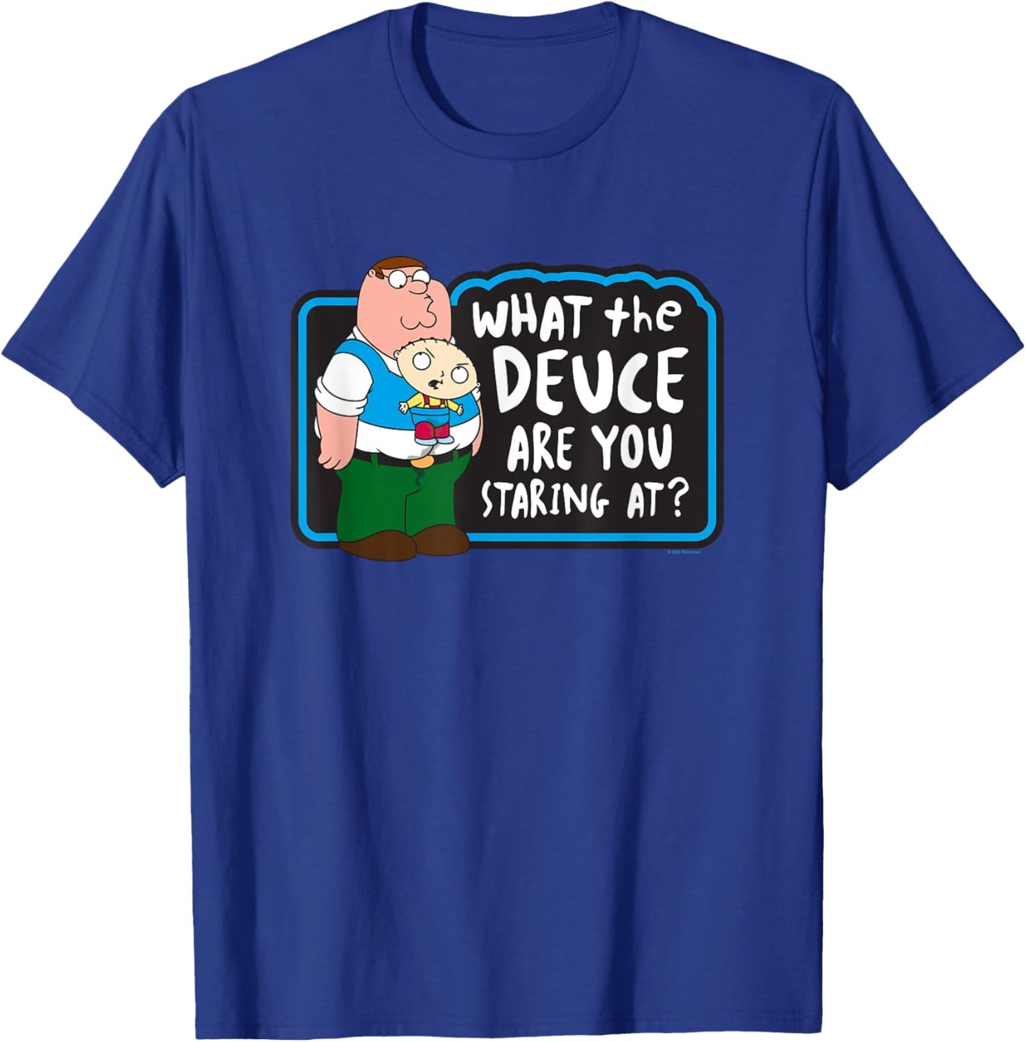 Family Guy What the Deuce Peter and Stewie Funny Cartoon T-Shirt - T-Shirt | Royal