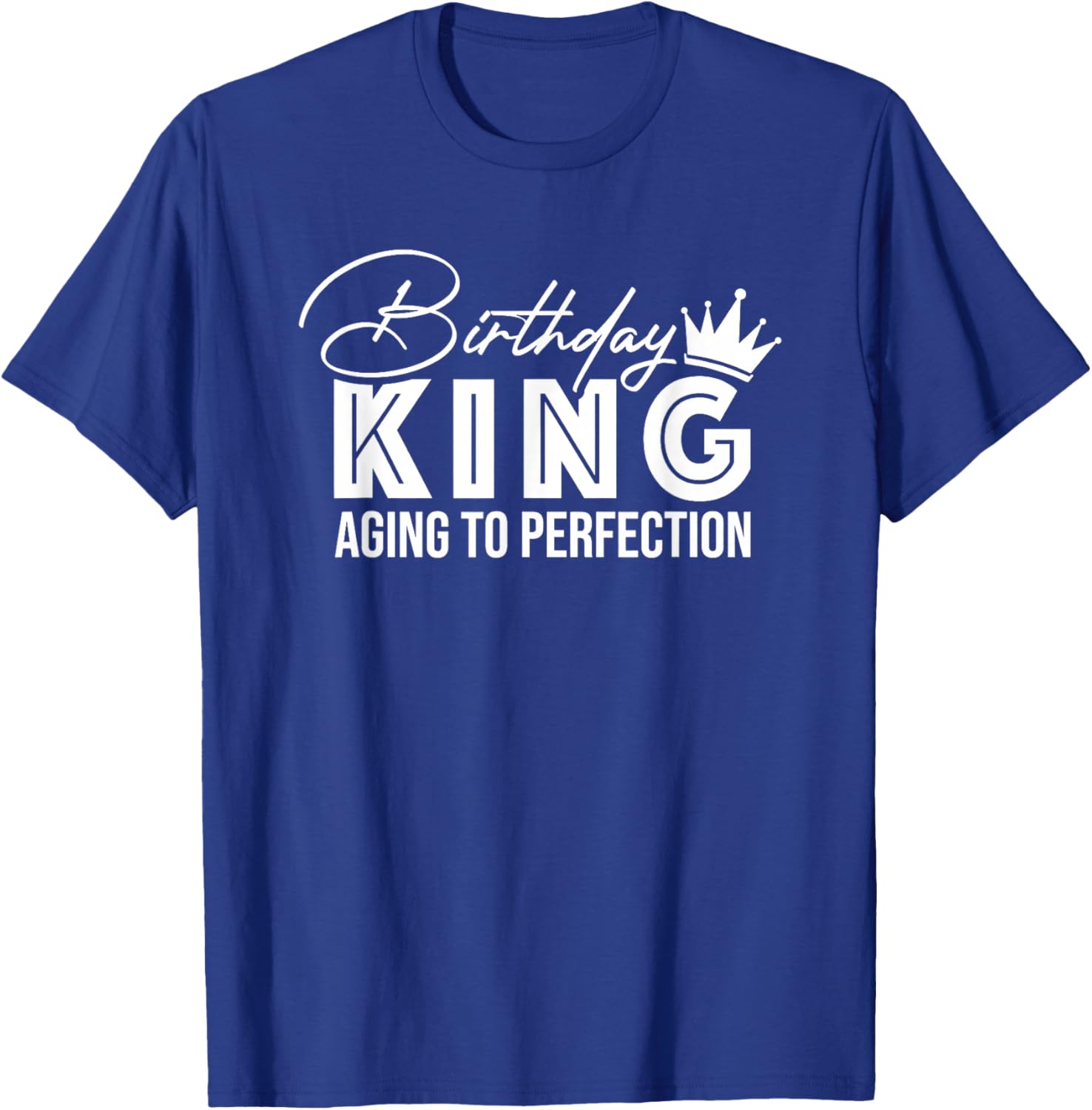 Wife of the Birthday King Aging To Perfection T-Shirt - T-Shirt | Royal