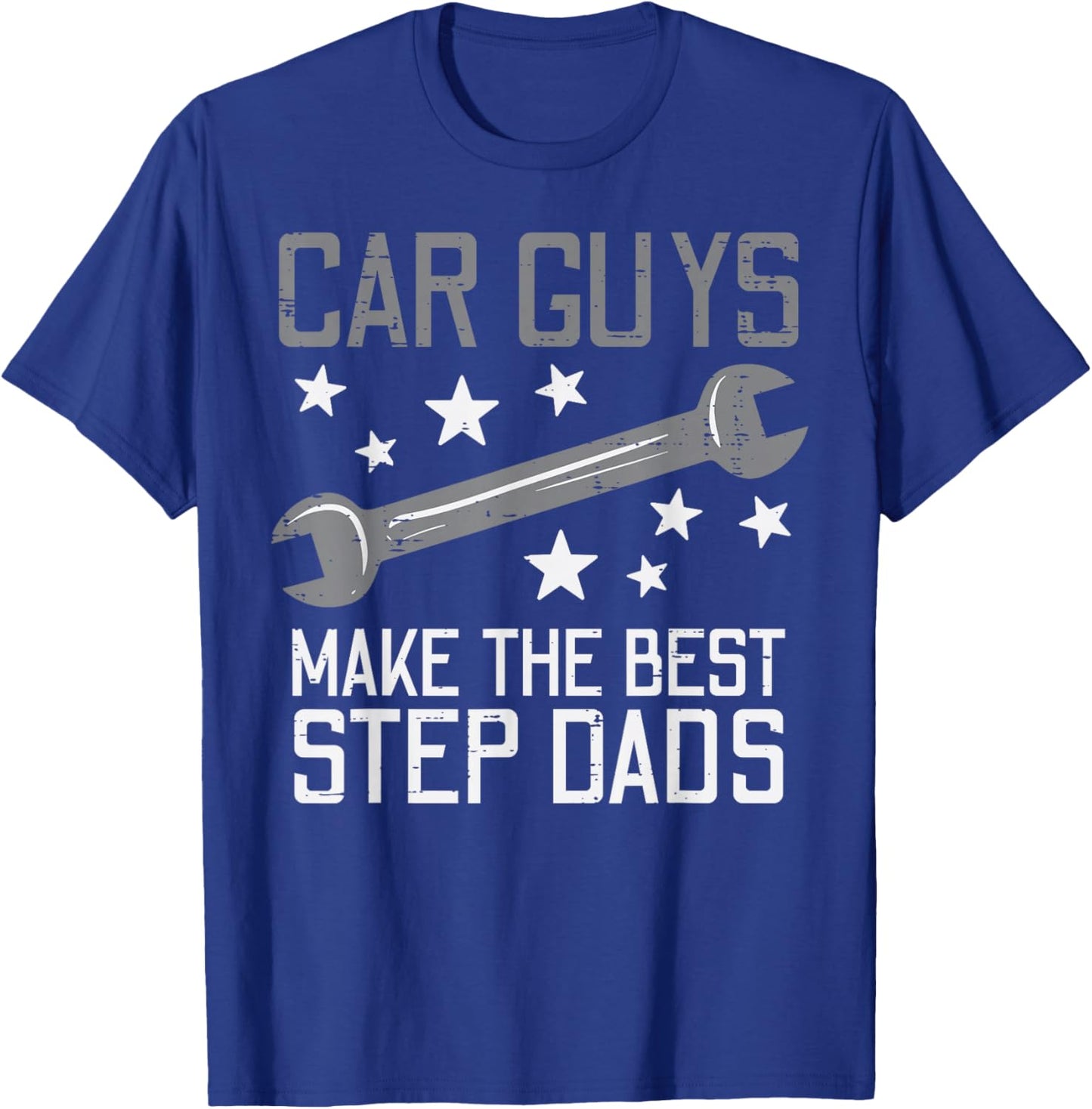 Car Guys Make The Best Step Dads Auto Mechanic Stepdad Men T-Shirt - T-Shirt | Royal
