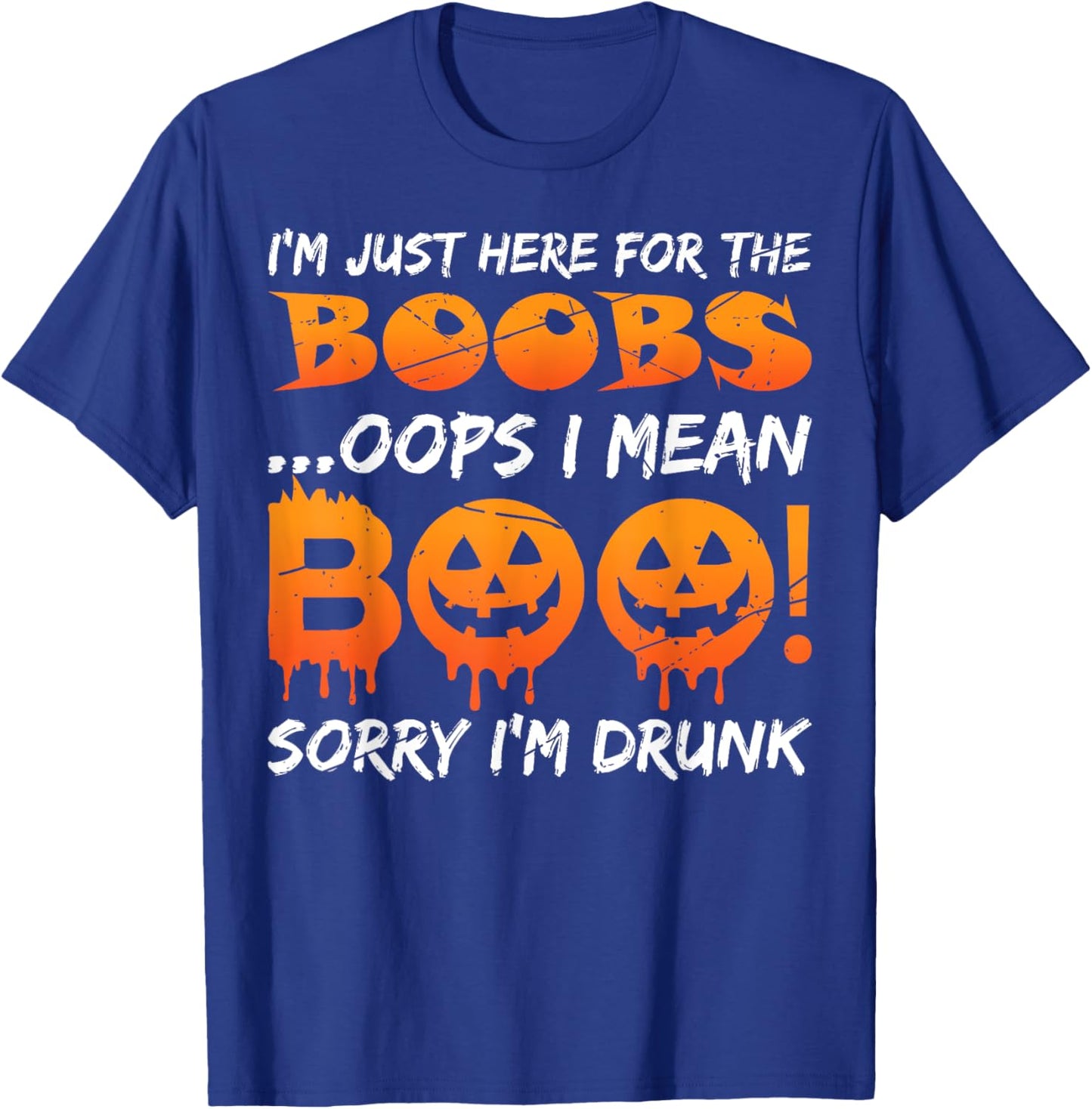 I'm Just Here For The Boobs Funny Halloween Beer Drinking T-Shirt - T-Shirt | Royal