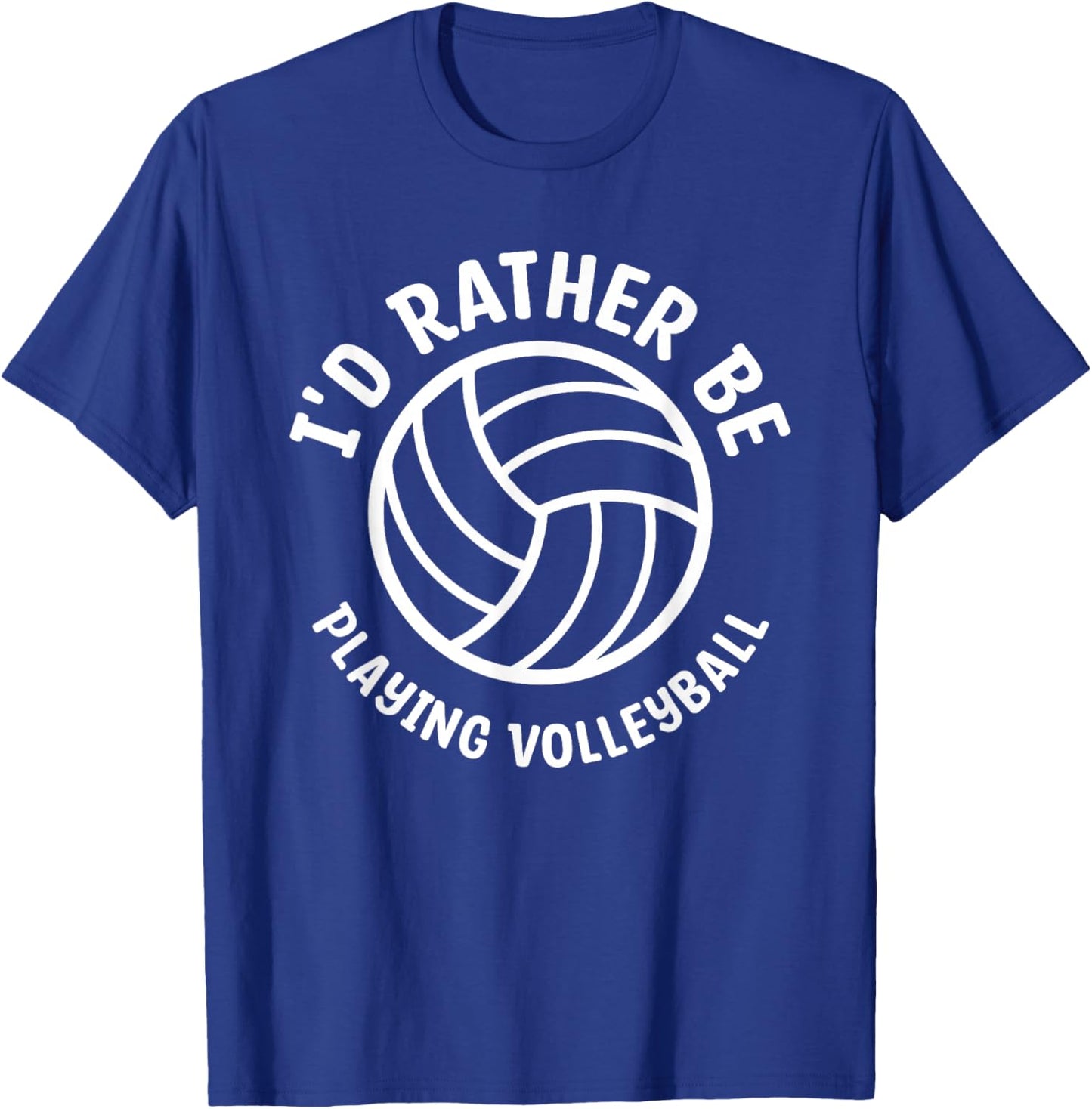 I'd Rather Be Playing Volleyball T-Shirt - T-Shirt | Royal