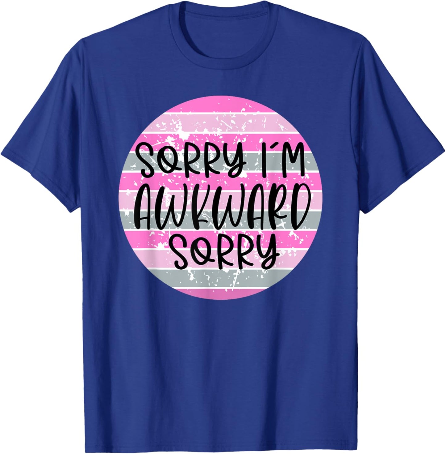 Sorry I'm Socially Awkward Funny Introvert T-Shirt - T-Shirt | Royal