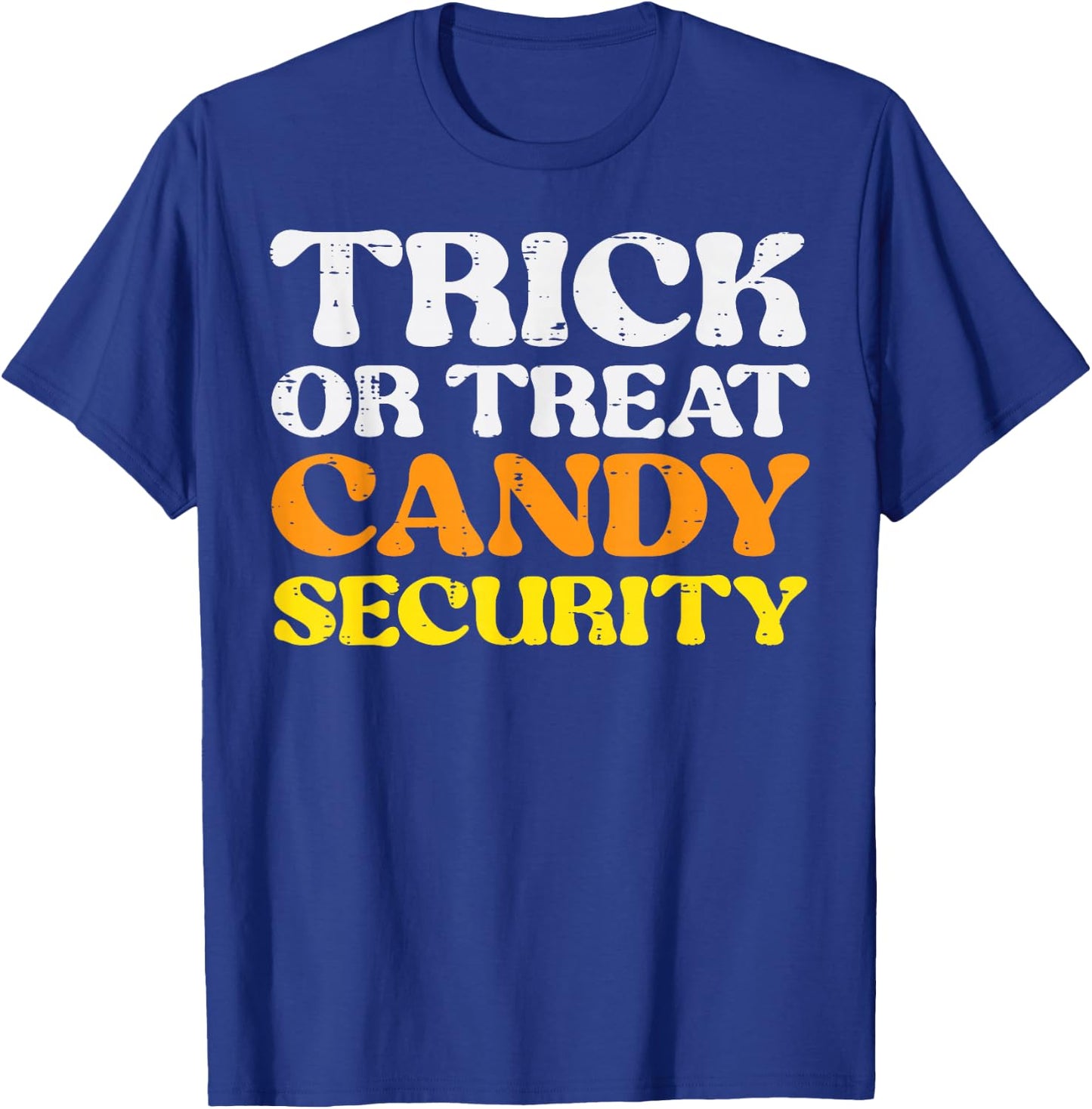 Halloween Trick Treat Candy Security Costume Men Women Kids T-Shirt - T-Shirt | Royal