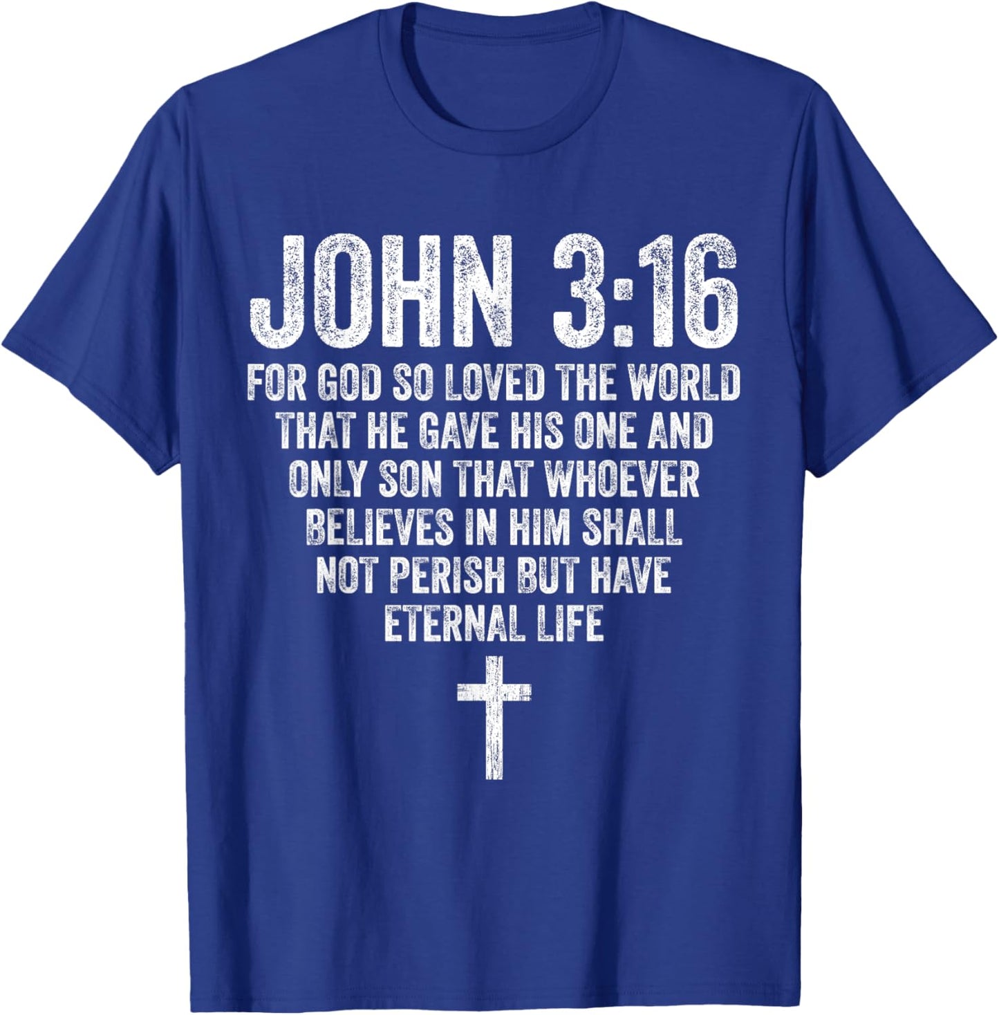 John 3:16 Bible Verse Scripture Christian Religious Jesus T-Shirt - T-Shirt | Royal