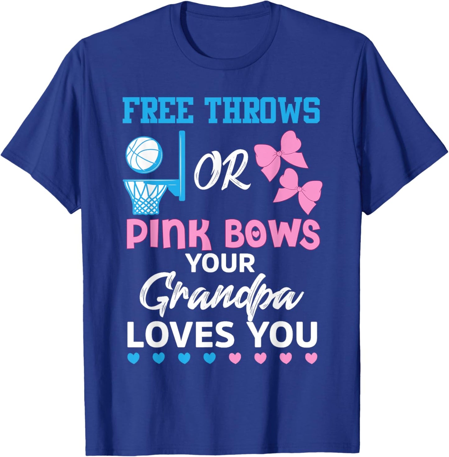 free throws or pink bows Grandpa loves you gender reveal men T-Shirt - T-Shirt | Royal