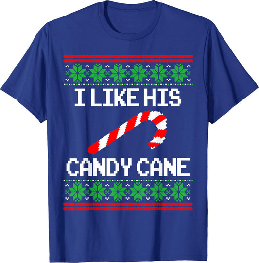 I Like His Candy Cane Xmas Couples Ugly Christmas Sweaters T-Shirt - T-Shirt | Royal