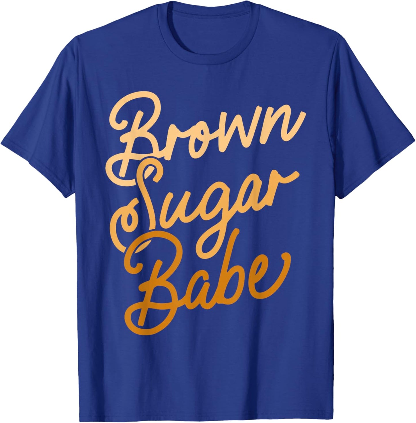 Brown Sugar Babe Shirt Proud Woman Black Melanin Pride T-Shirt - T-Shirt | Royal