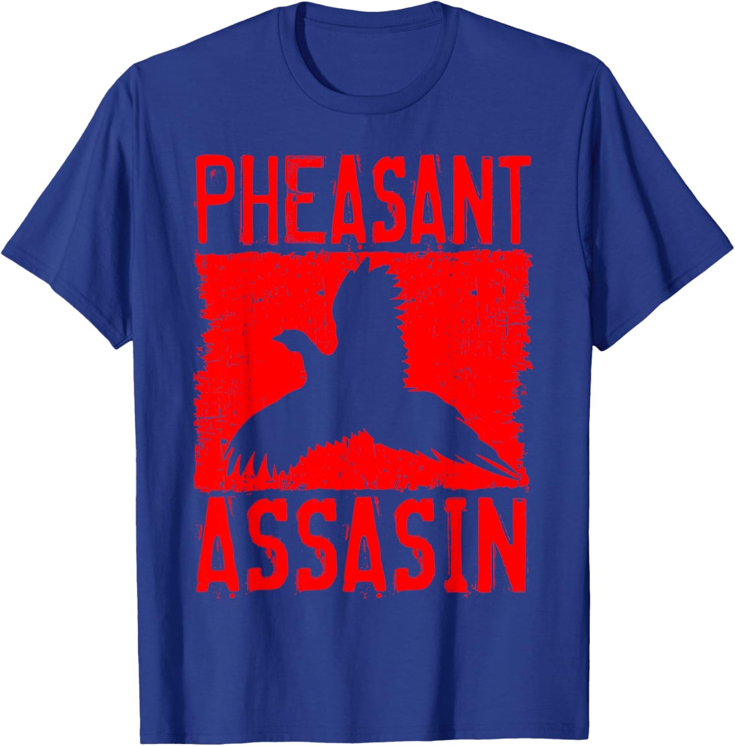 Pheasant Assasins Bird Hunting Hunter Upland Ringneck T-Shirt - T-Shirt | Royal