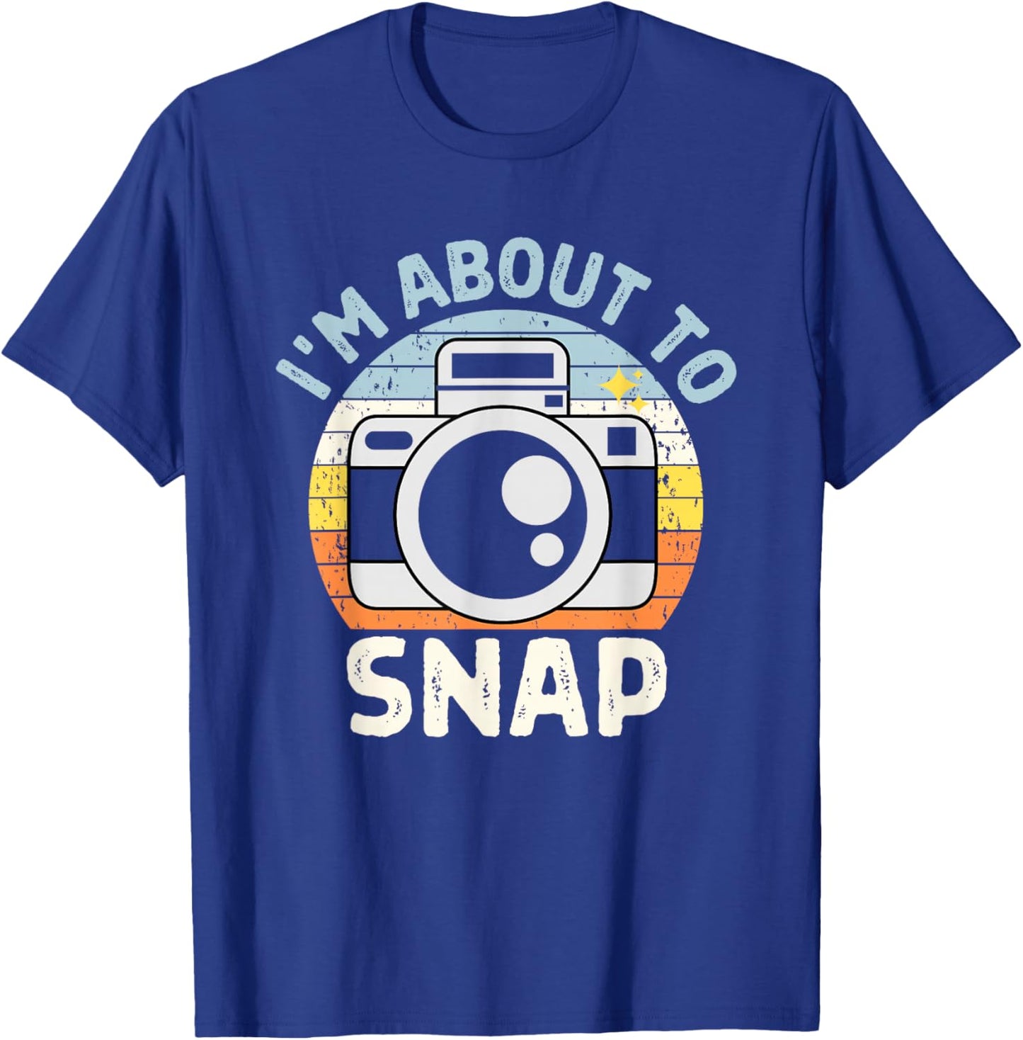 I'm About To Snap Photography Funny Photographer Camera Pun T-Shirt - T-Shirt | Royal